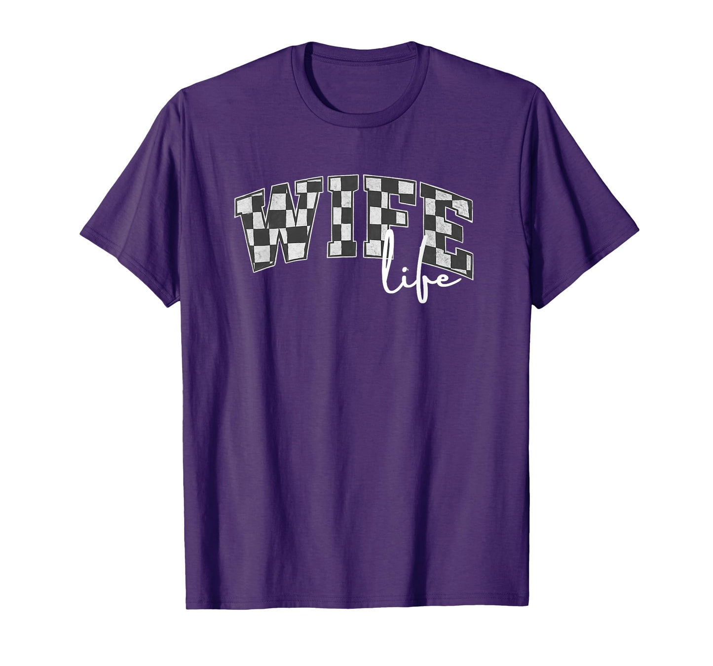 Checker Flag Racing Wife Life Letters Drag Racing Racetrack T-Shirt