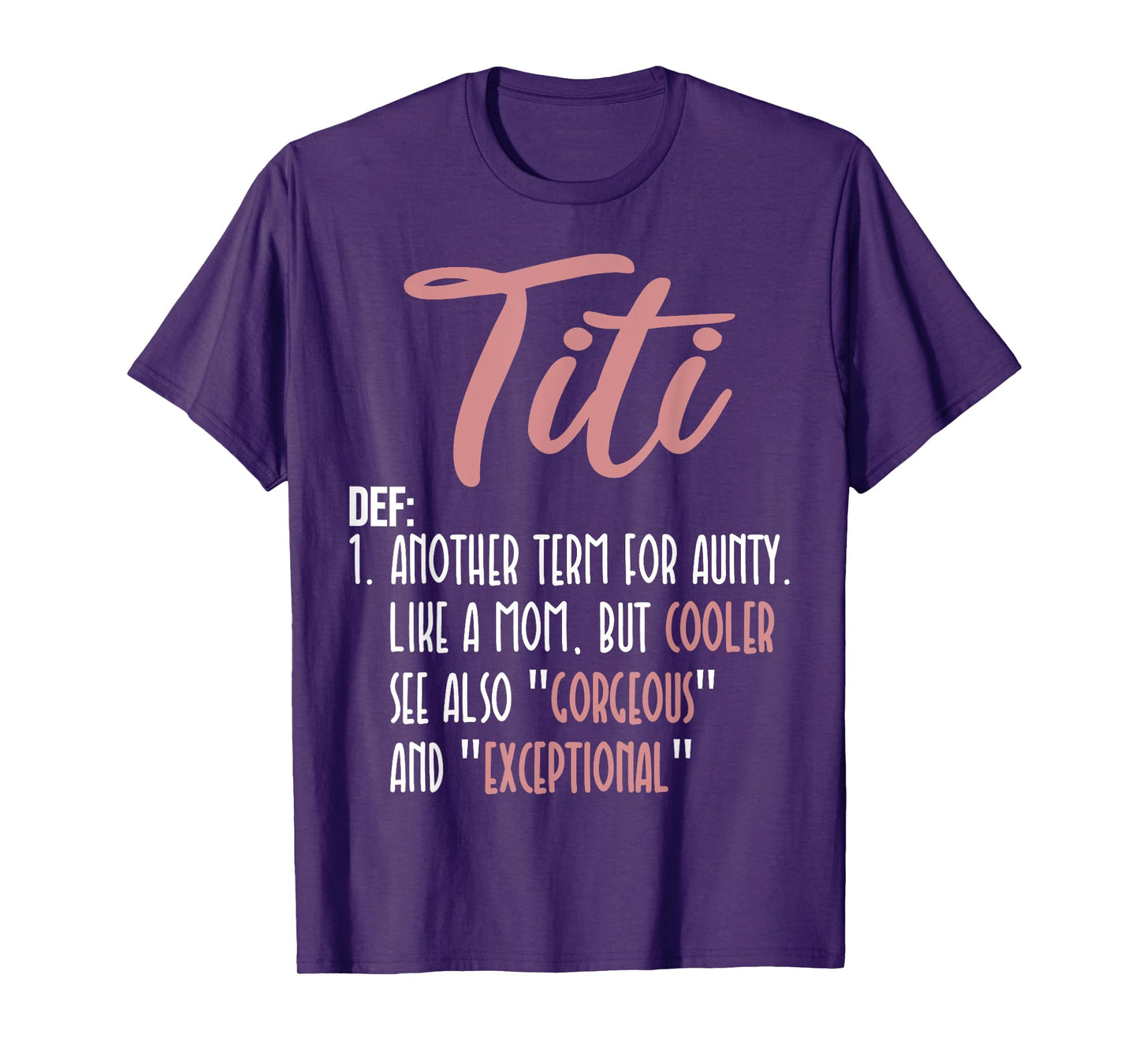 Titi Definition Another Term For Aunty Like A Mom But Cooler T-Shirt