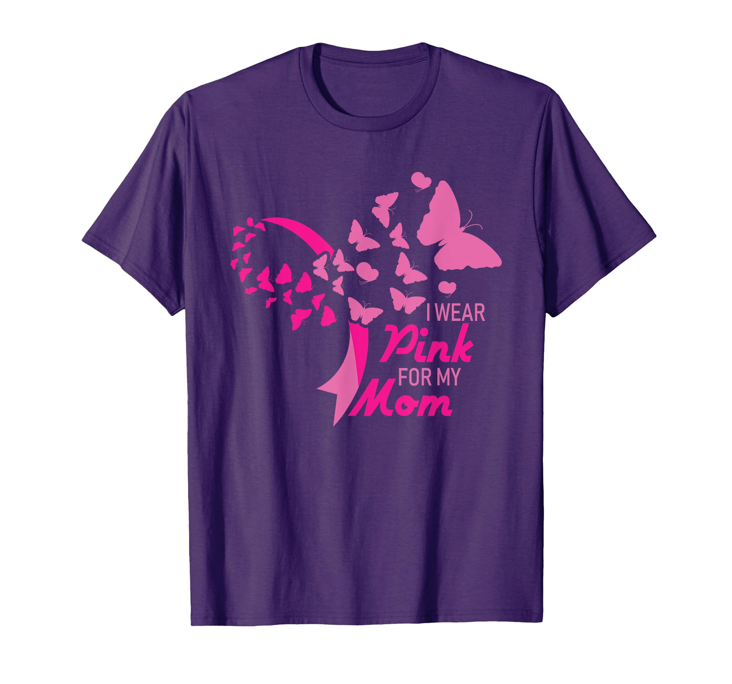 I Wear Pink for My Mom Breast Cancer Awareness Supporter T-Shirt