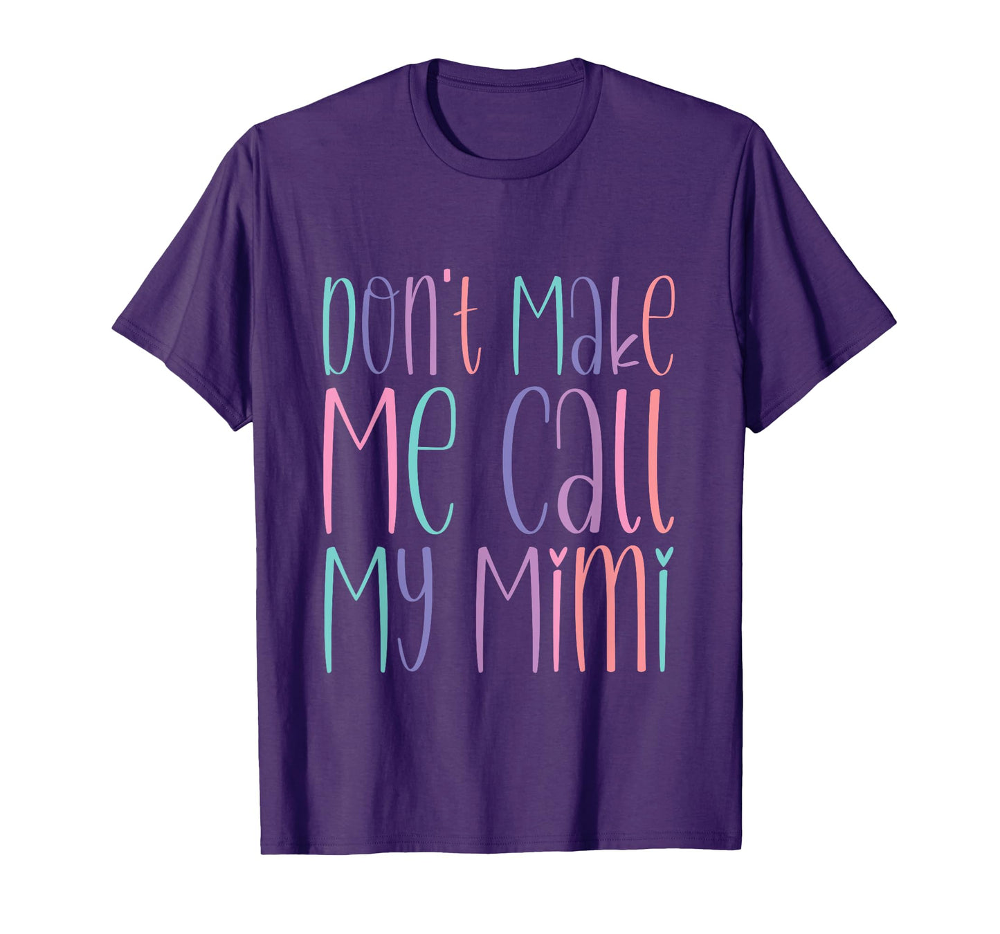 Don't Make Me Call My Mimi Grandchild Warning T-Shirt