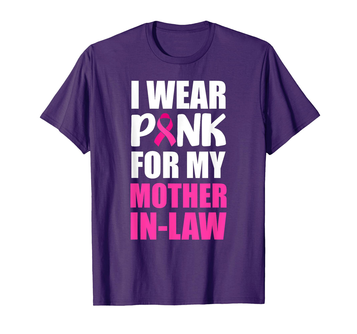 I Wear Pink For My Mother In-Law Pink Ribbon Breast Cancer T-Shirt
