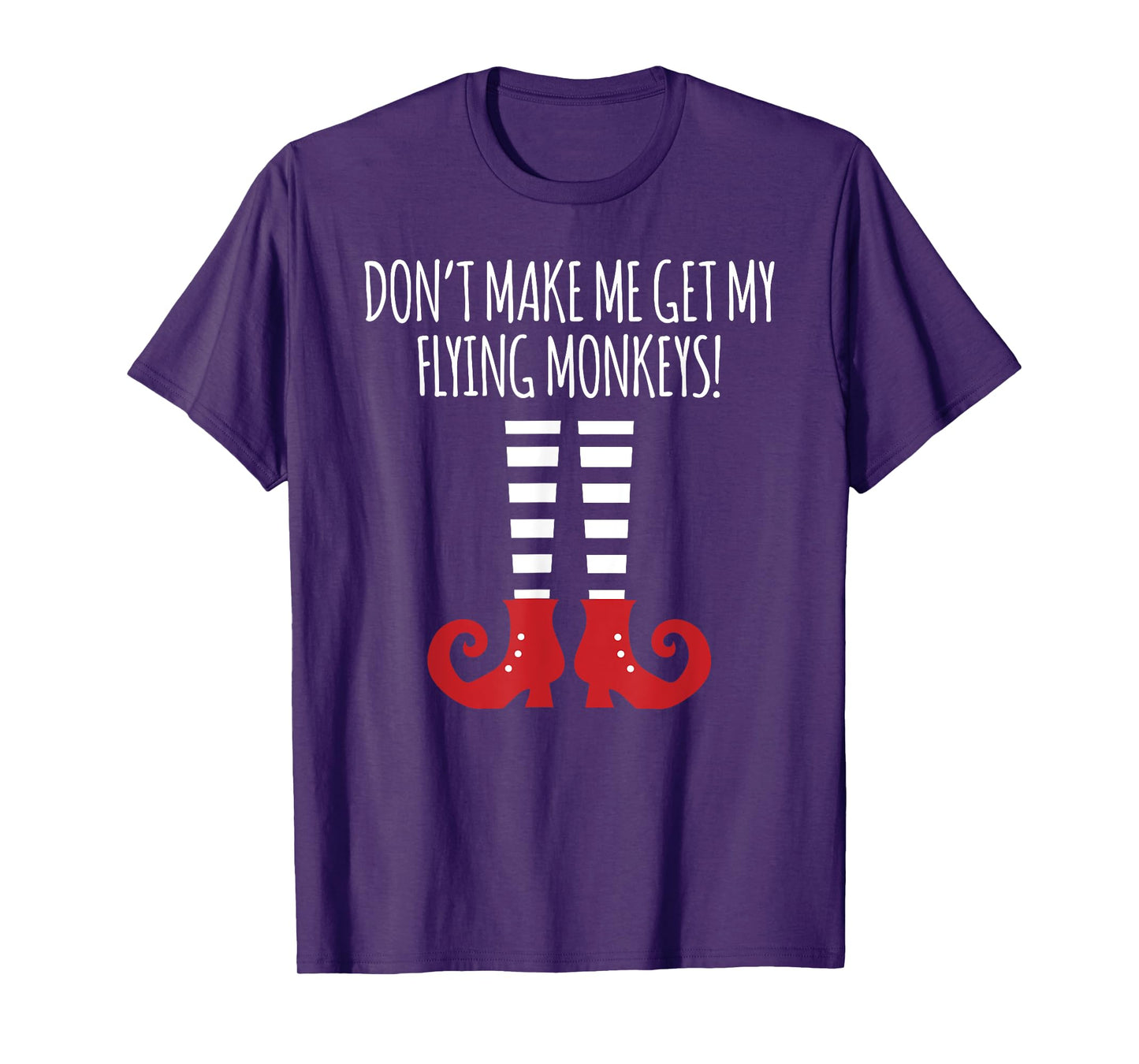 Don't Make Me Get My Flying Monkeys Halloween Costume T-Shirt