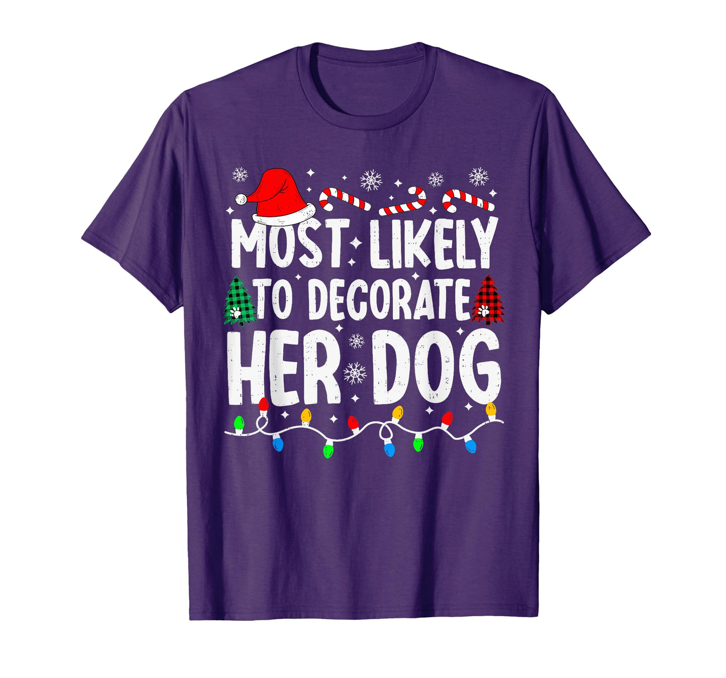 Most Likely to Decorate Her Dog Funny Matching Christmas T-Shirt