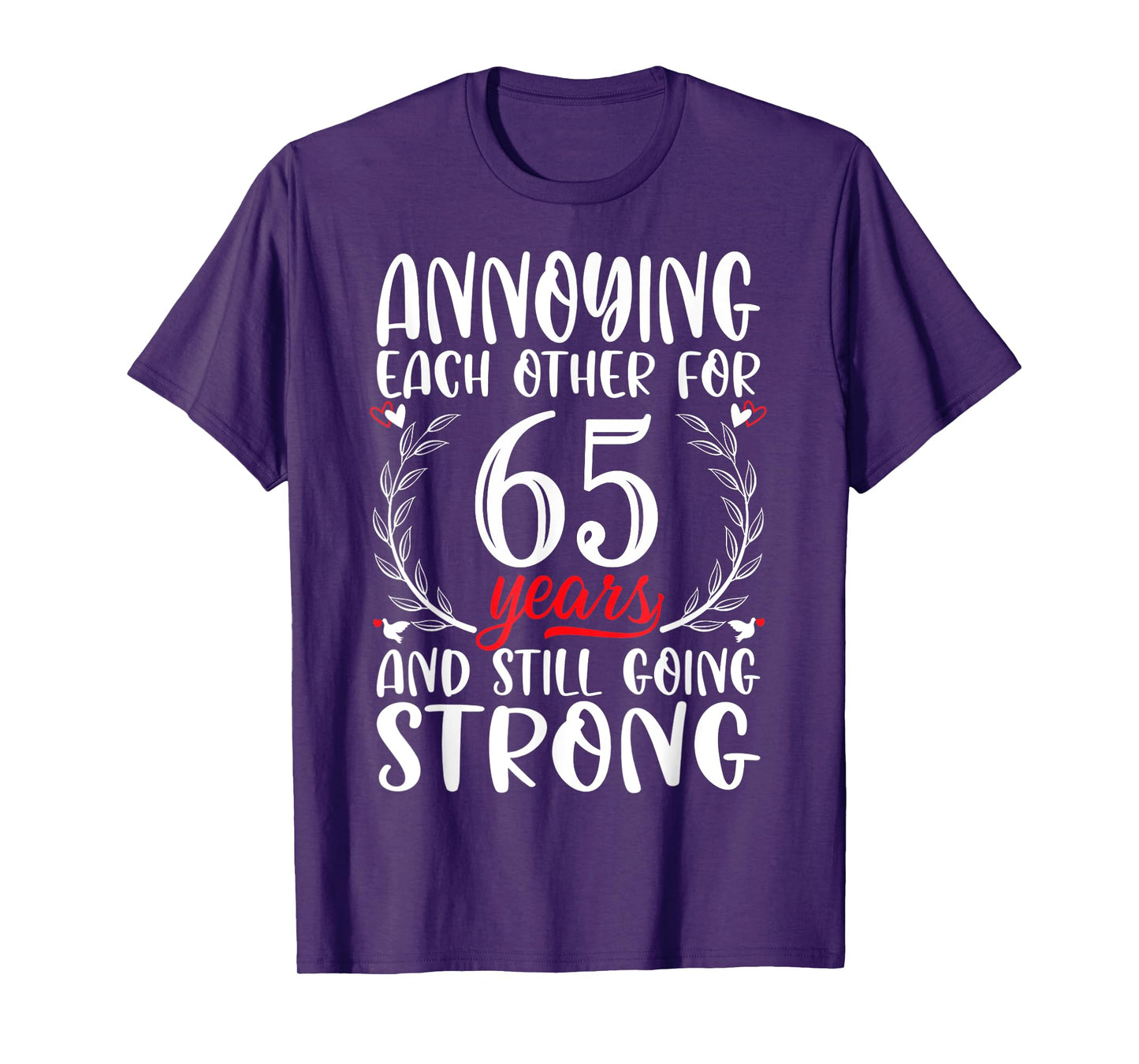 Annoying Each Other For 65 Years 65th Wedding Anniversary T-Shirt