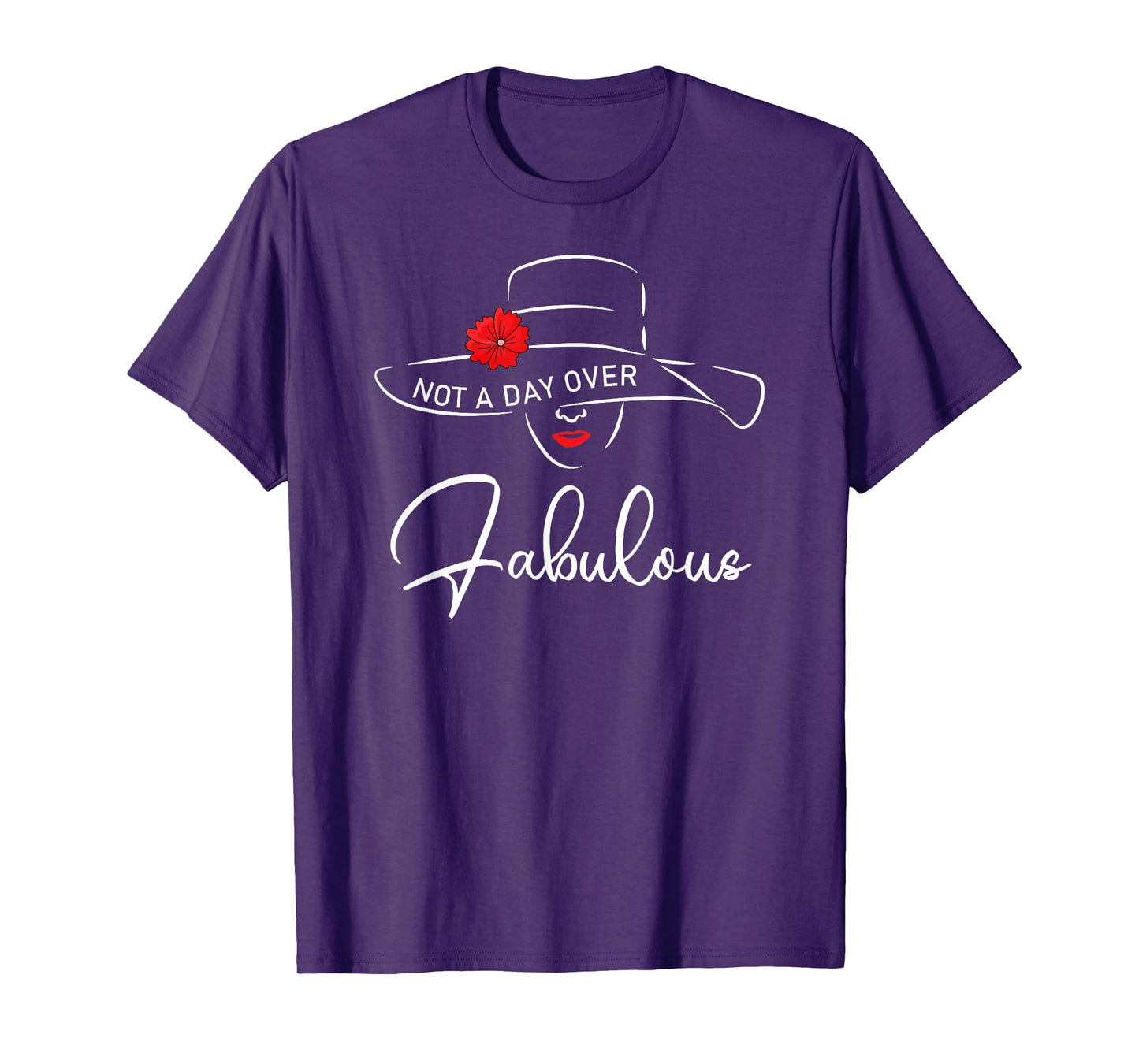 Women Not A Day Over Fabulous Cute Funny Graphic Birthday T-Shirt
