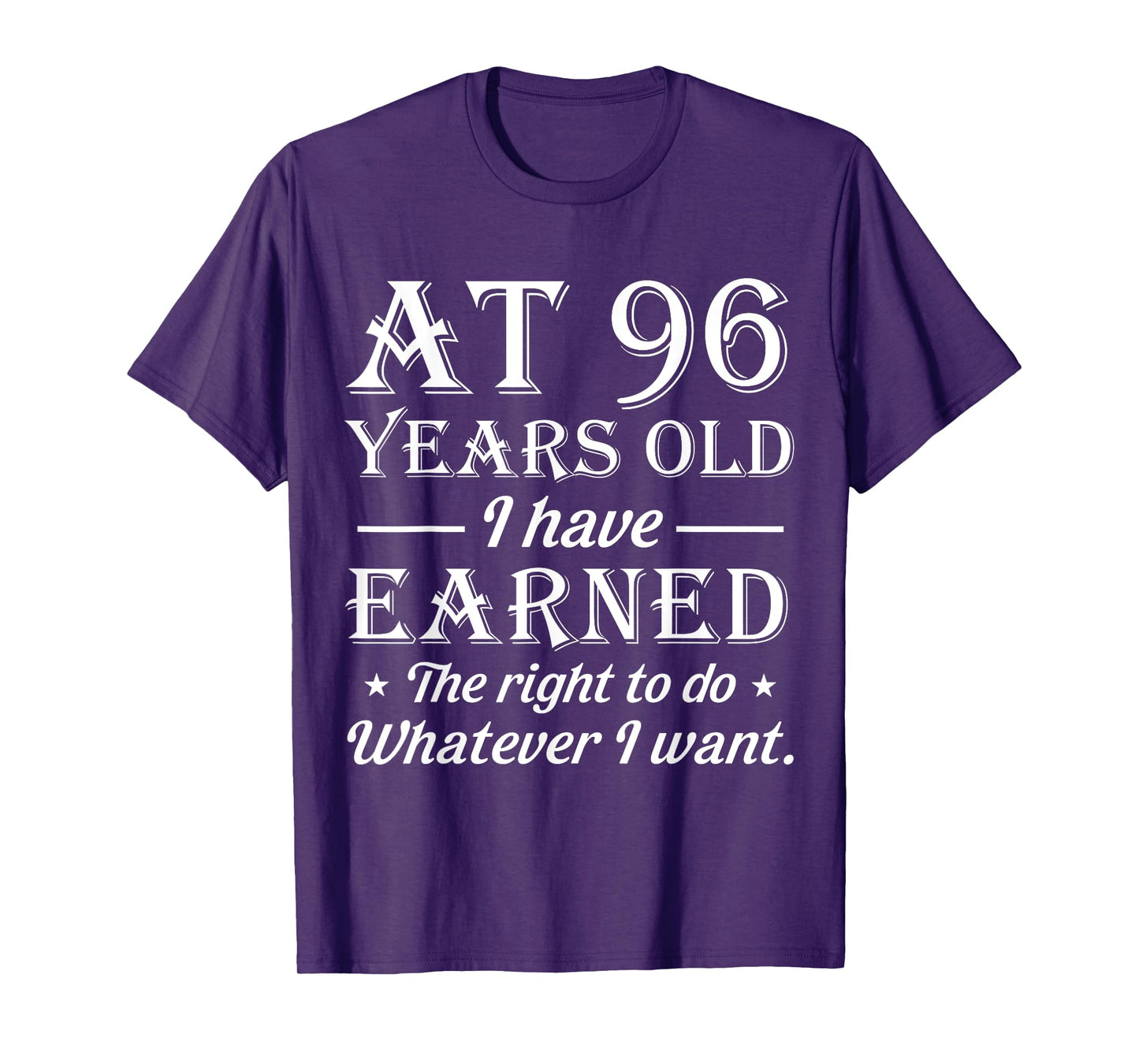 Funny 96th Birthday At 96 Years Old Do Whatever Mens Womens T-Shirt