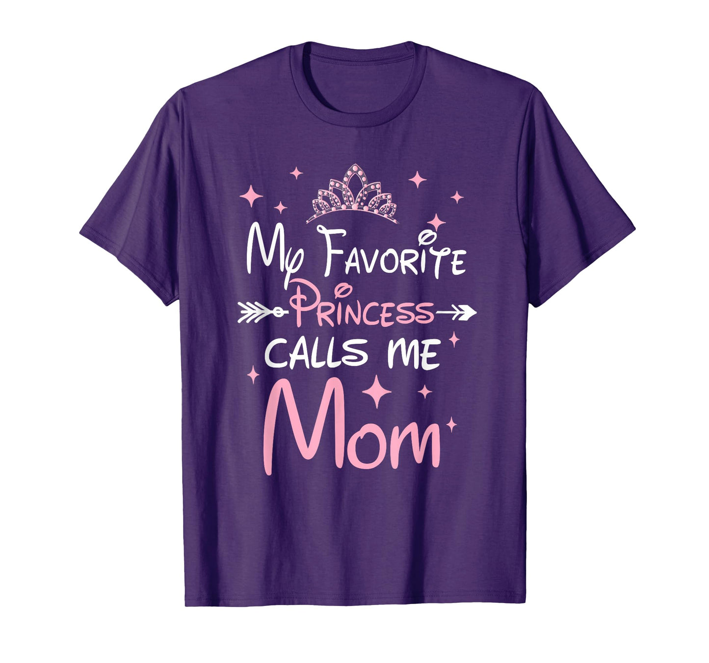 My Favorite Princess Calls Me Mom Mom Daughter Funny T-Shirt