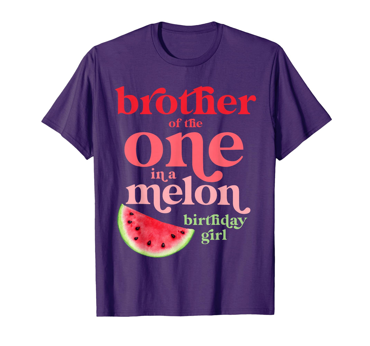 Brother of the One In A Melon Birthday Girl Watermelon First T-Shirt