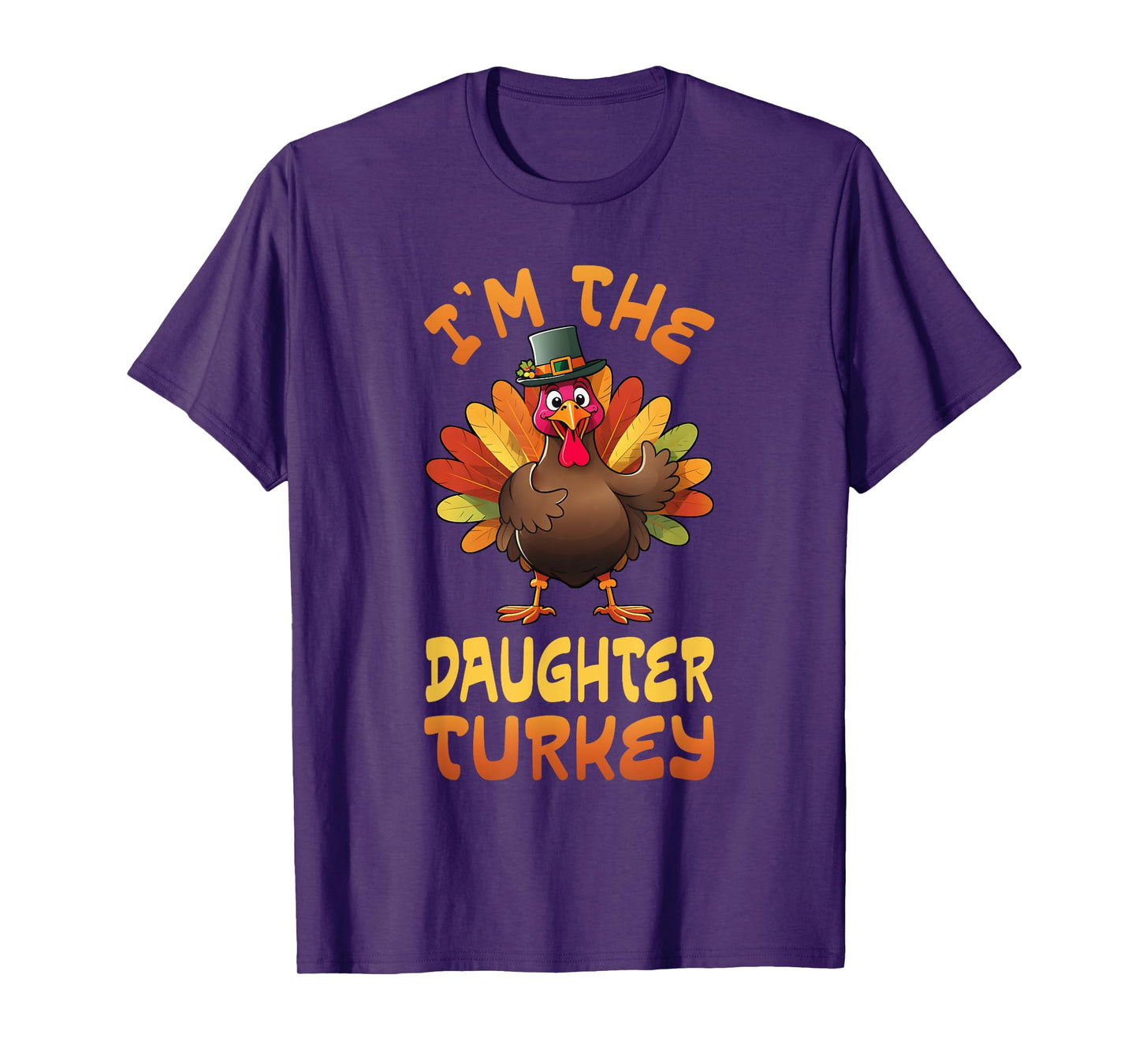 I'm The Daughter Turkey Funny Thanksgiving Family Matching T-Shirt