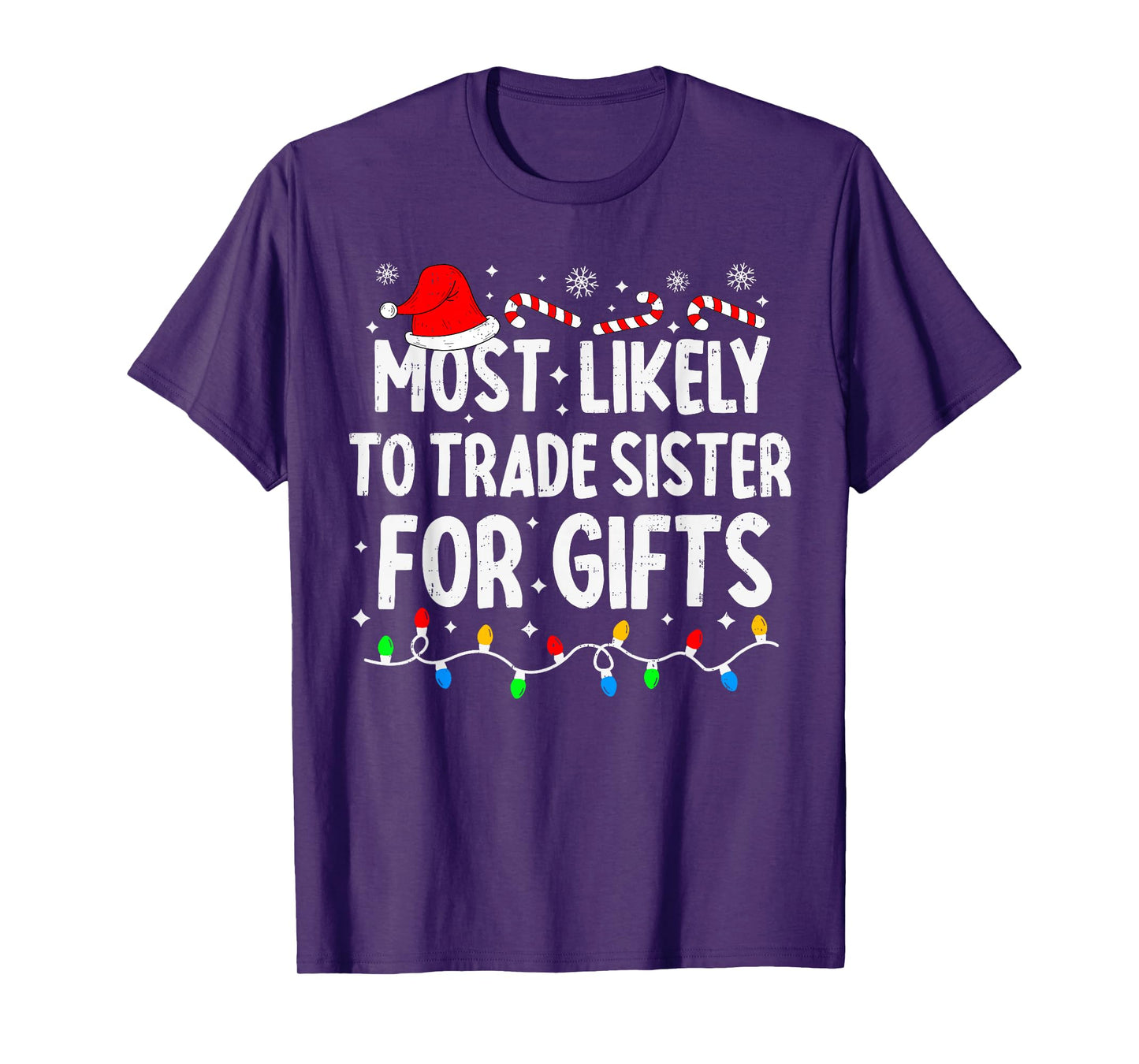 Most Likely to Trade Sister for Gifts Matching Christmas T-Shirt