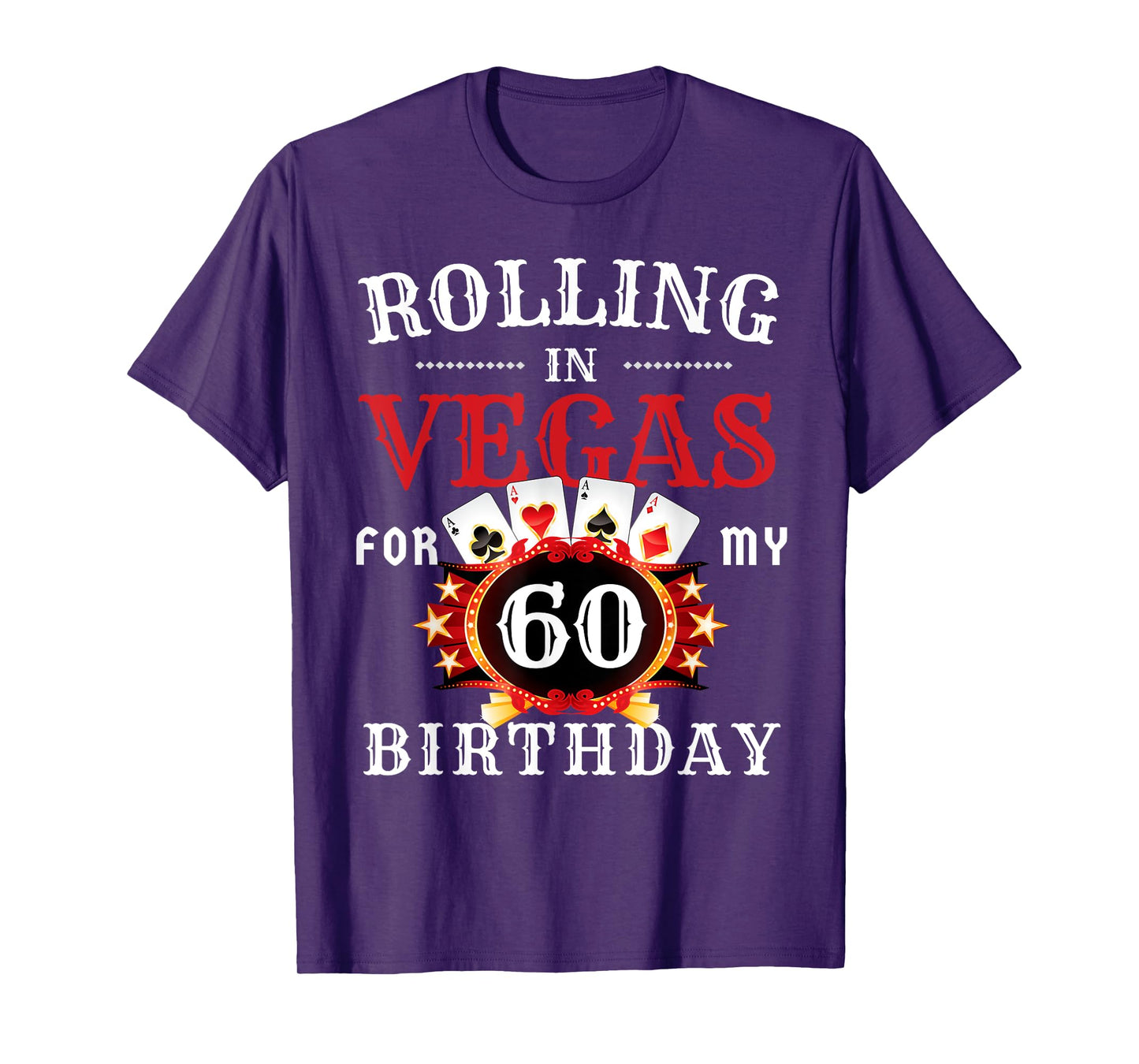 Rolling In Vegas For My 60th Birthday Party in Las Vegas T-Shirt