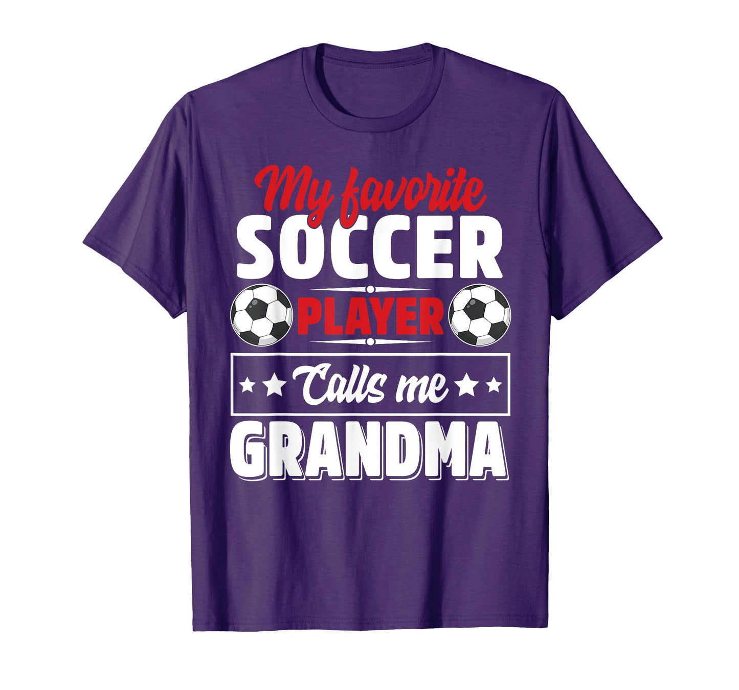 My Favorite Soccer Player Calls Me Grandma Mothers Day Cute T-Shirt
