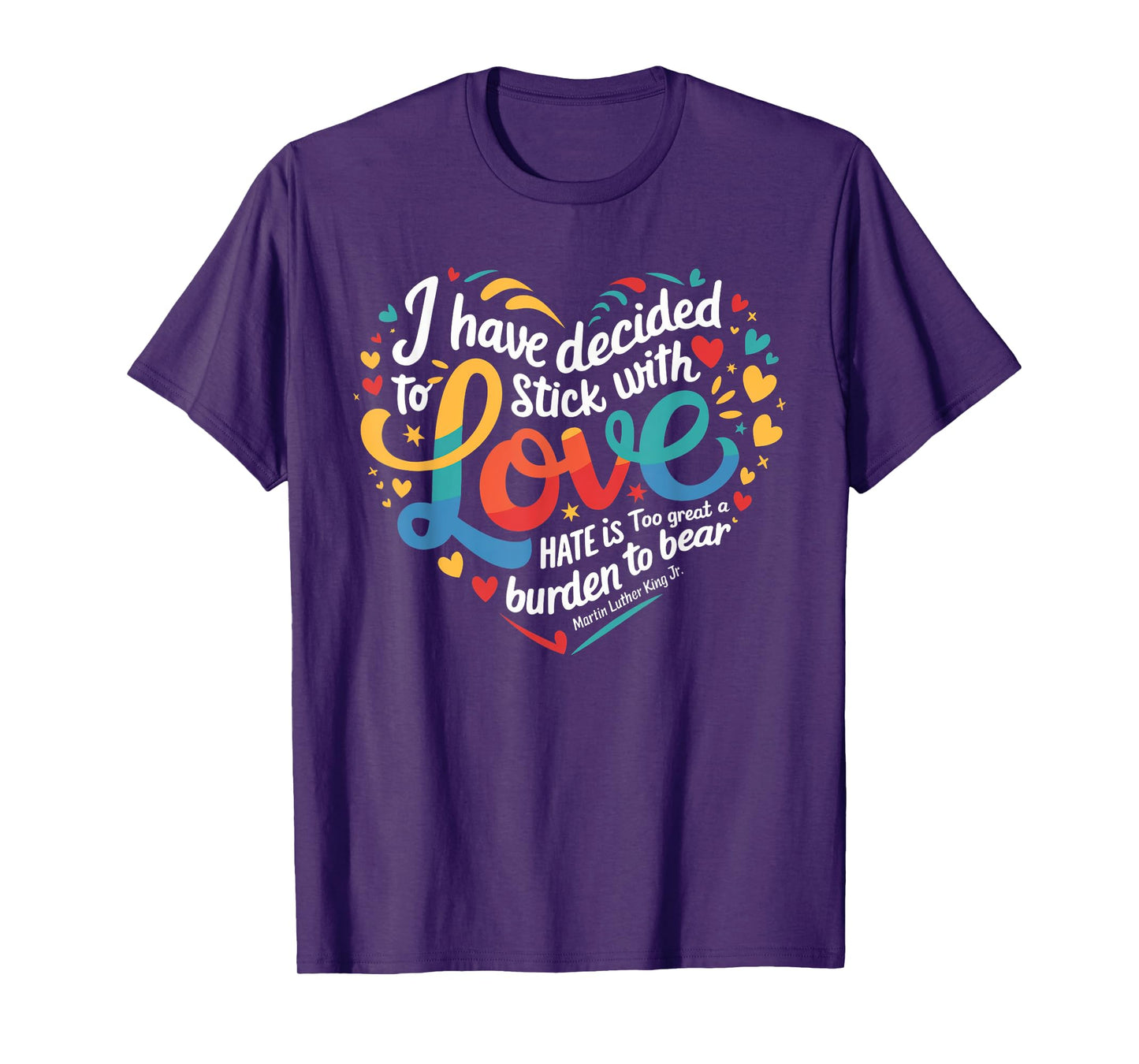 I Have Decided to Stick with Love MLK Black History Month T-Shirt