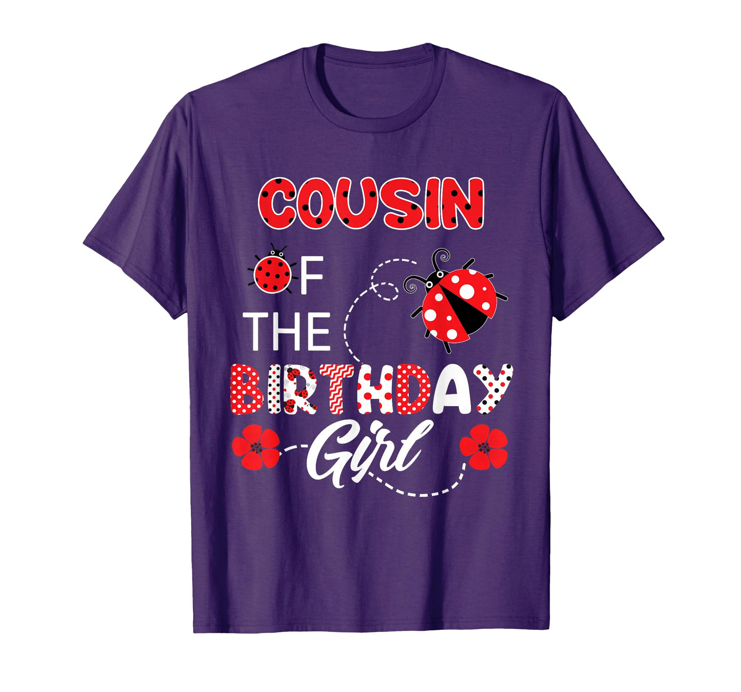 Cousin Of The Birthday Girl - Family Ladybug Birthday T-Shirt