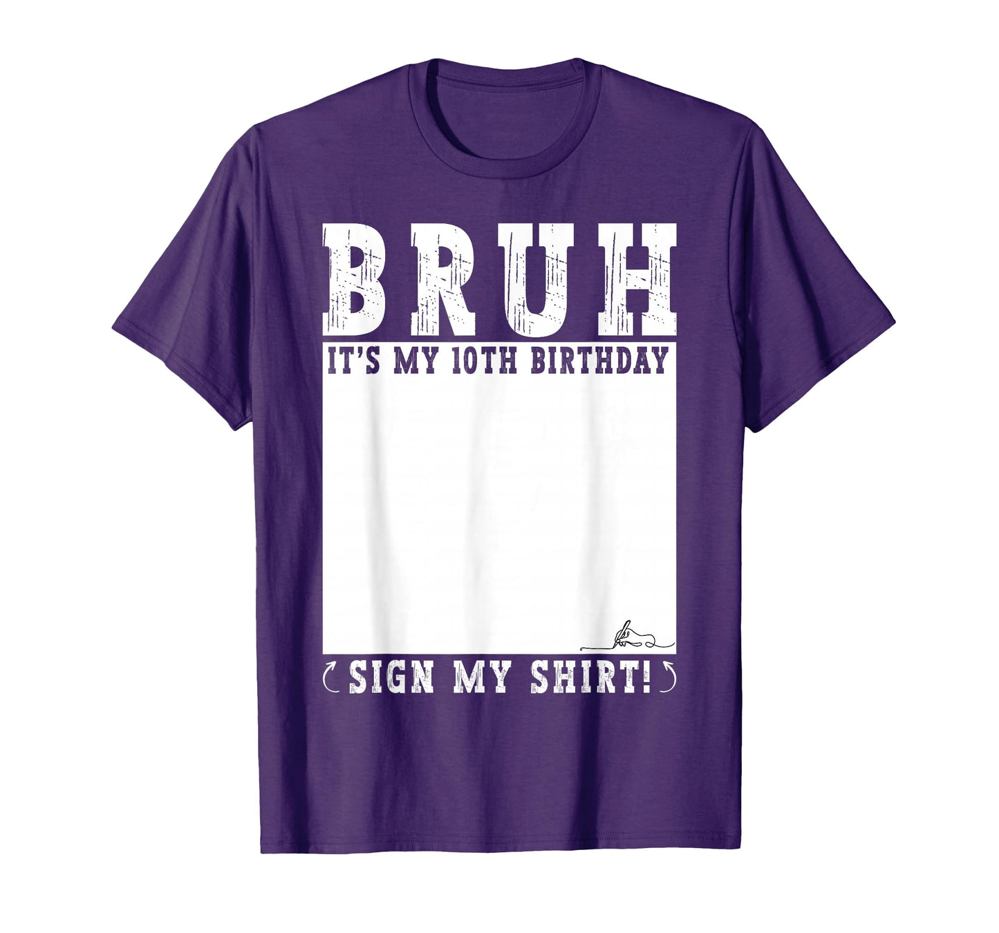 10 Years Old Birthday Bruh It's My 10th Birthday Sign My T-Shirt