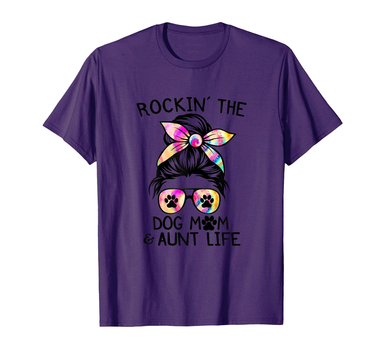 1Zb Tie Dye Messy Bun Dog Mom Aunt Life Dog Auntie T-Shirt for Women