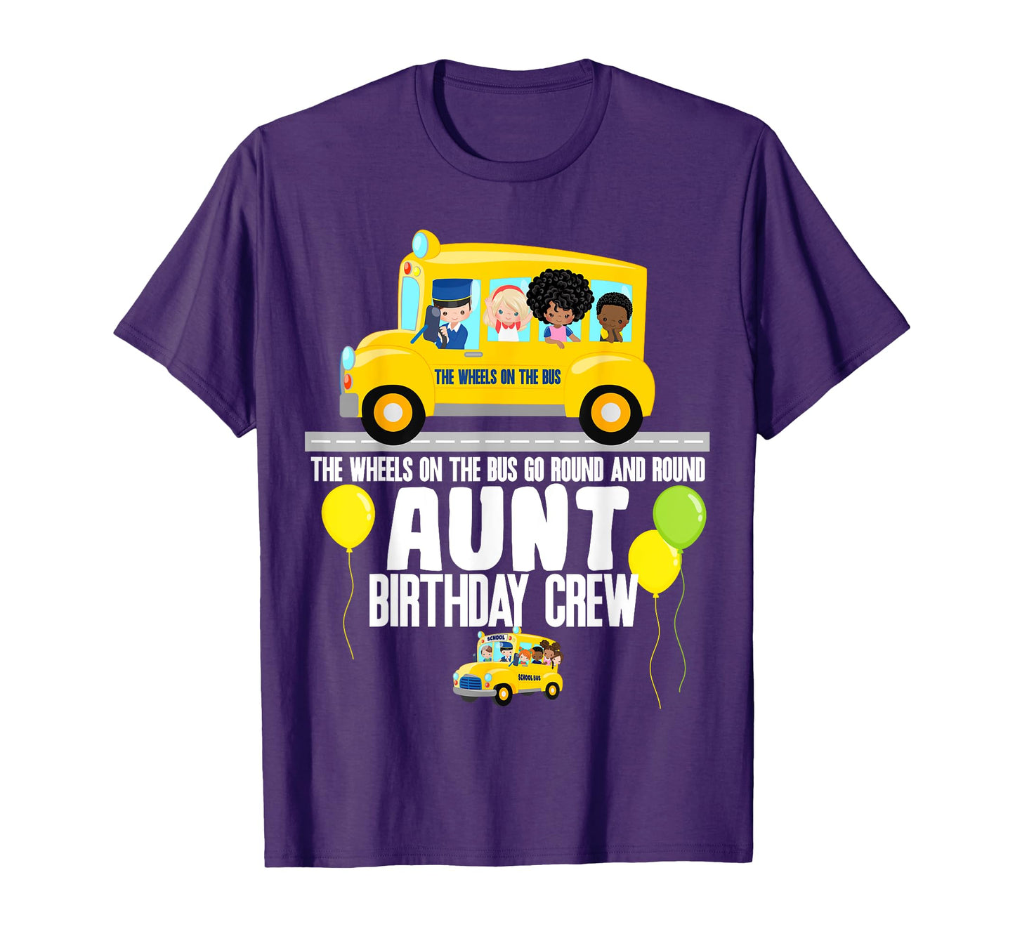 The Wheels On The Bus Aunt Birthday Crew Nursery Song Rhyme T-Shirt