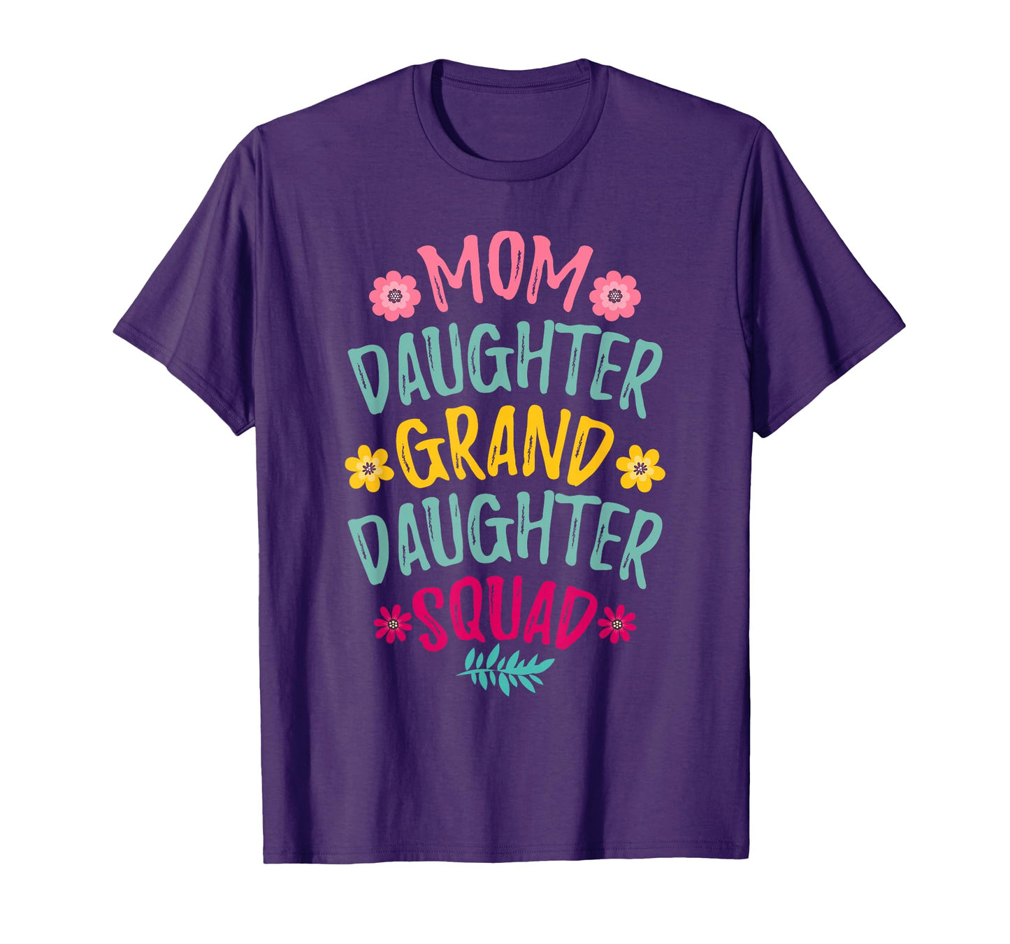 Mom Daughter Granddaughter Squad Matching Mother's day T-Shirt
