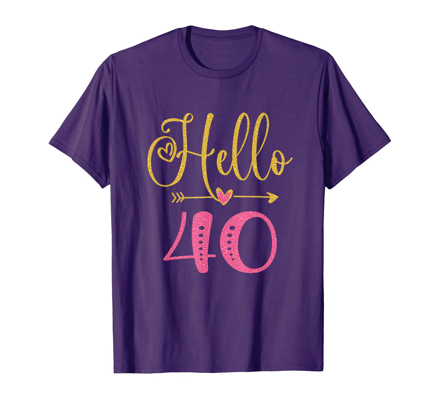 Hello 40 Years Old Women's 40th Birthday T-Shirt