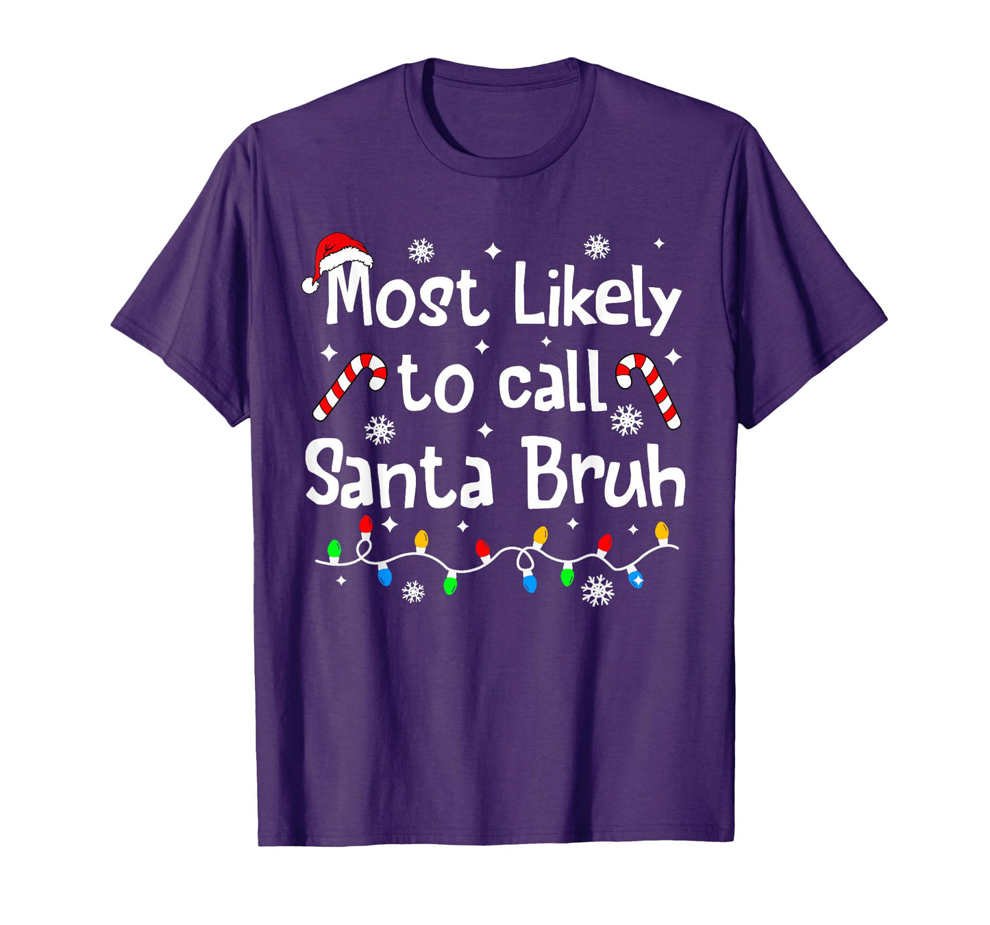 Most Likely to Call Santa Bruh Family Christmas Matching T-Shirt