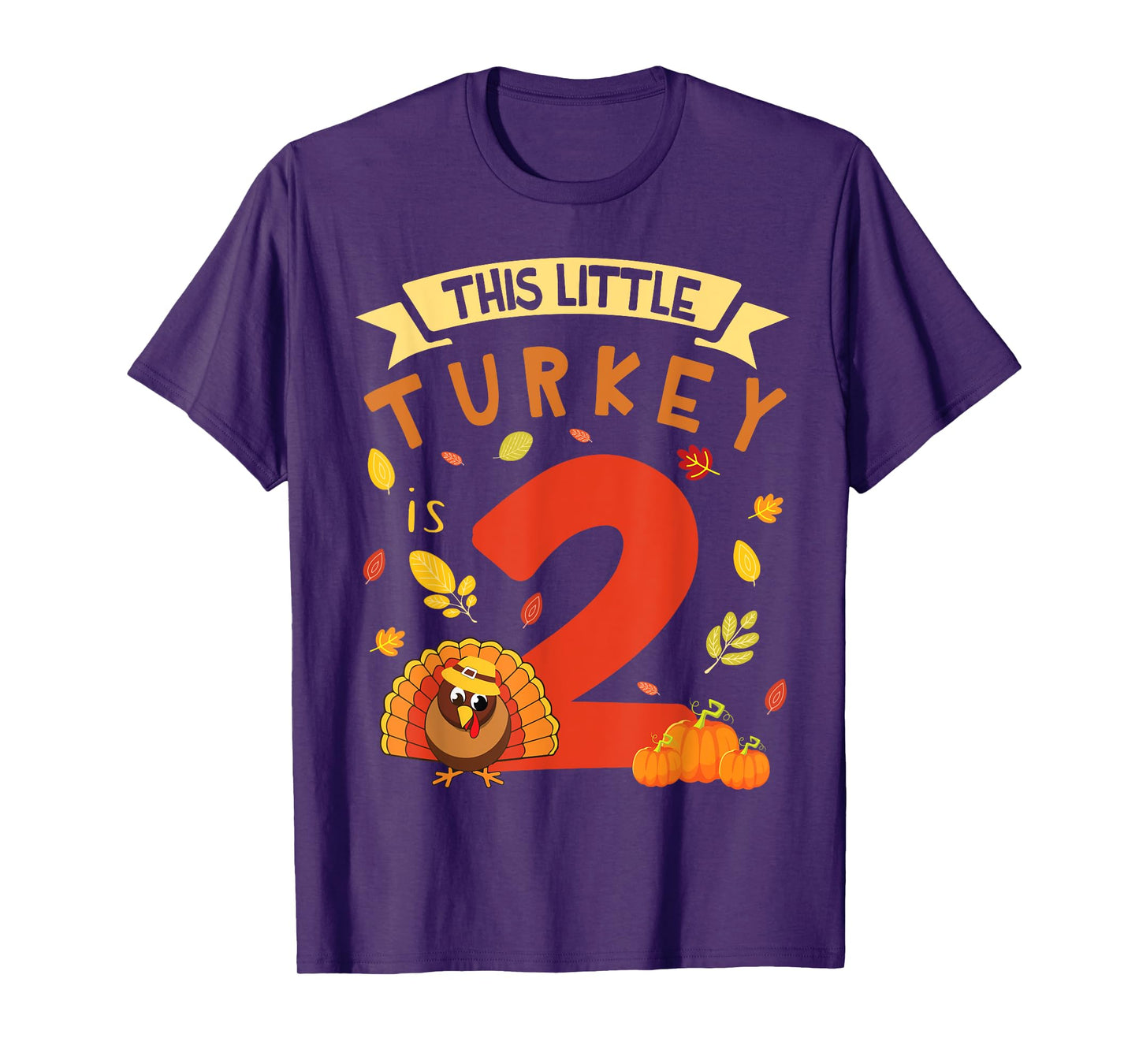This Little Turkey Is 2 Years Happy Birthday Thanksgiving T-Shirt