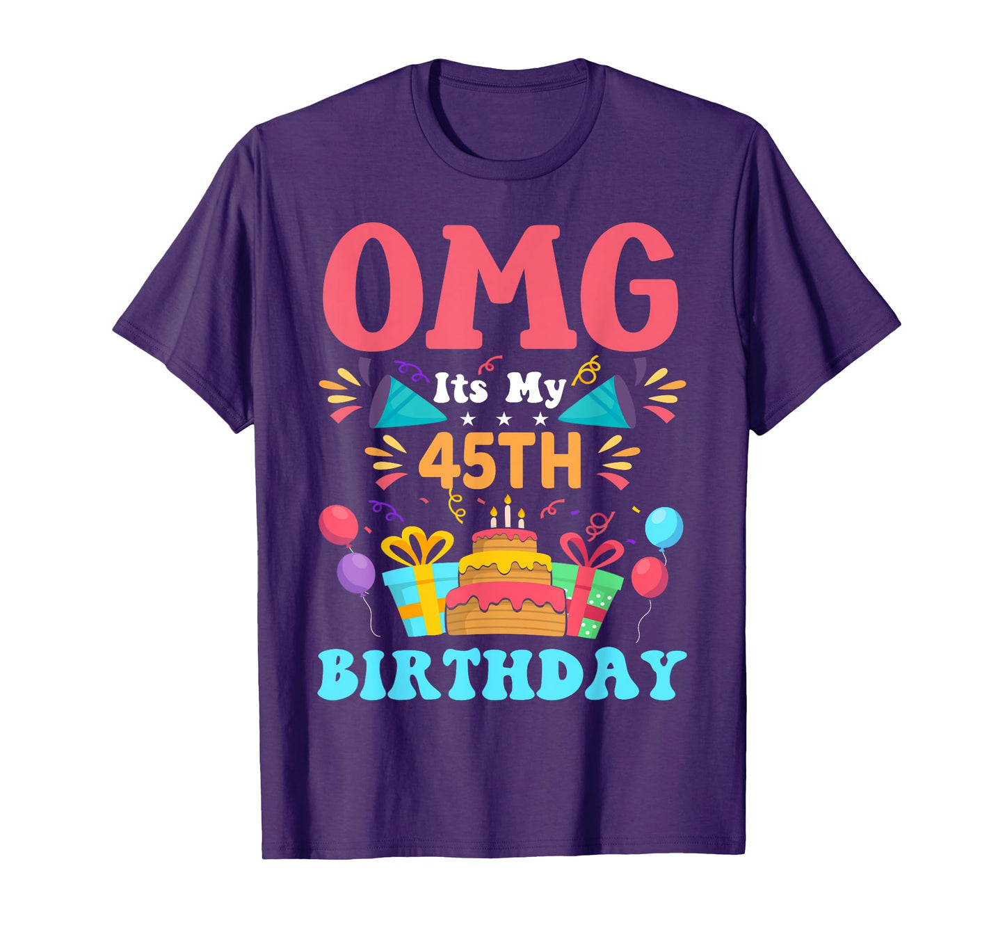 45 Year Old Birthday Party Gift Omg Happy 45th Birthday T-Shirt