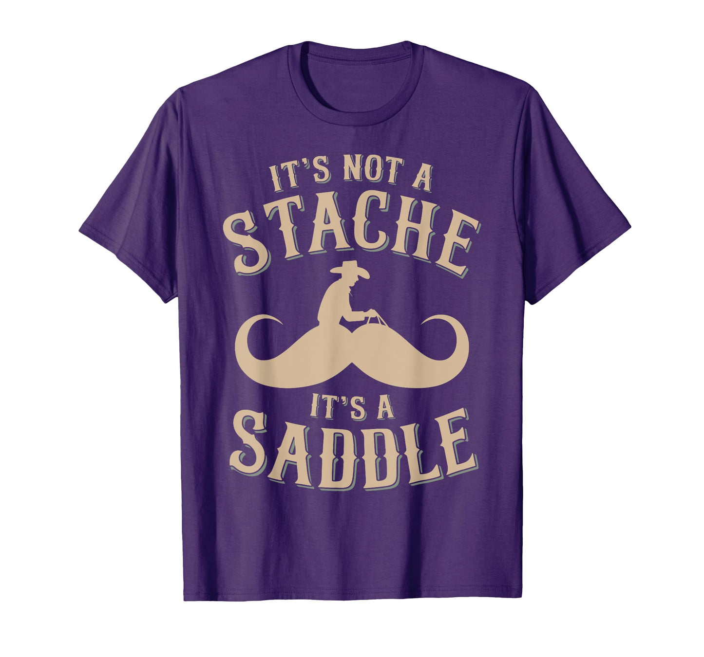 It's Not A Stache It's A Saddle Horseshoe Mustache T-Shirt