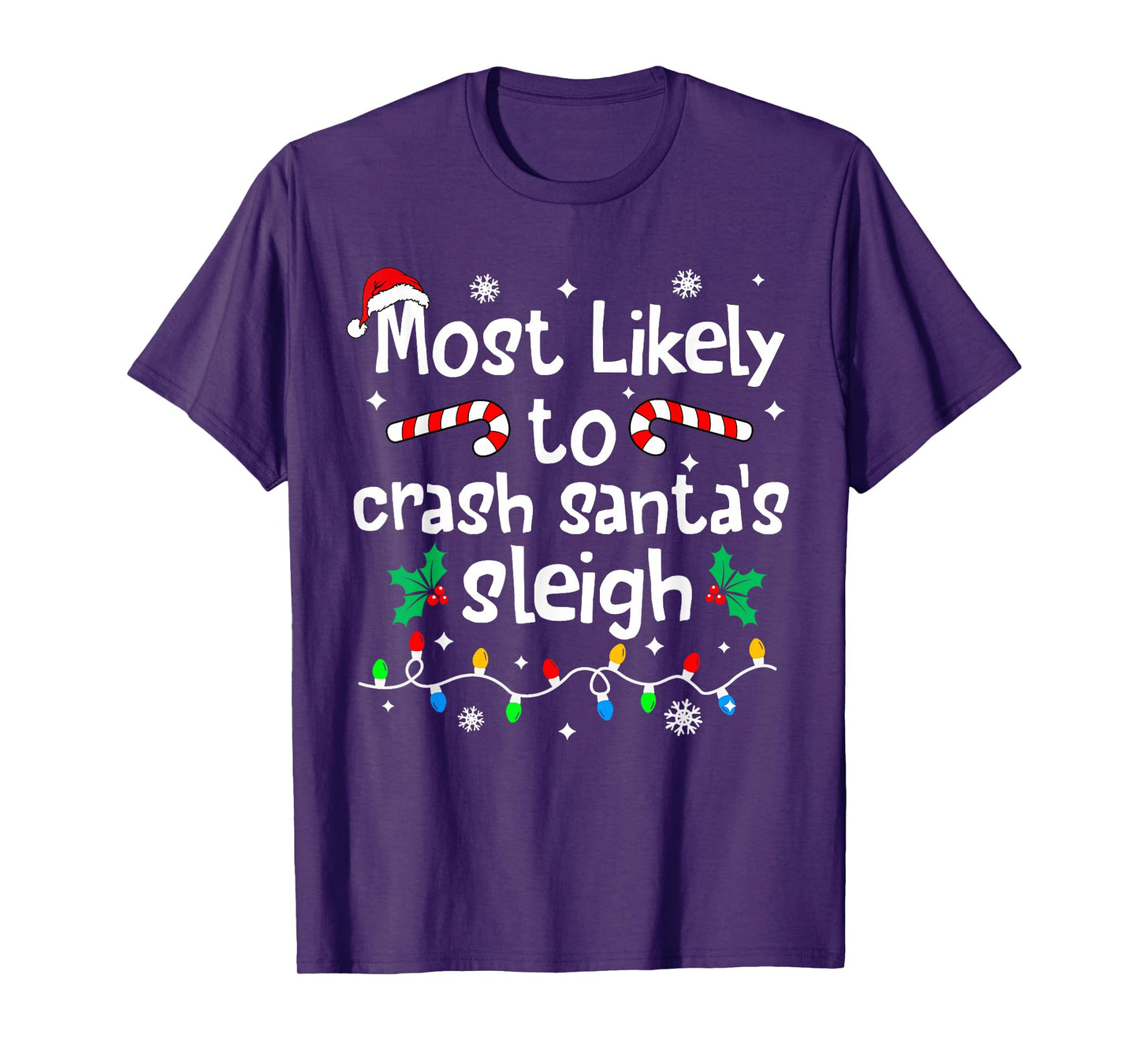 Most Likely to Crash Santas Sleigh Christmas Matching Family T-Shirt