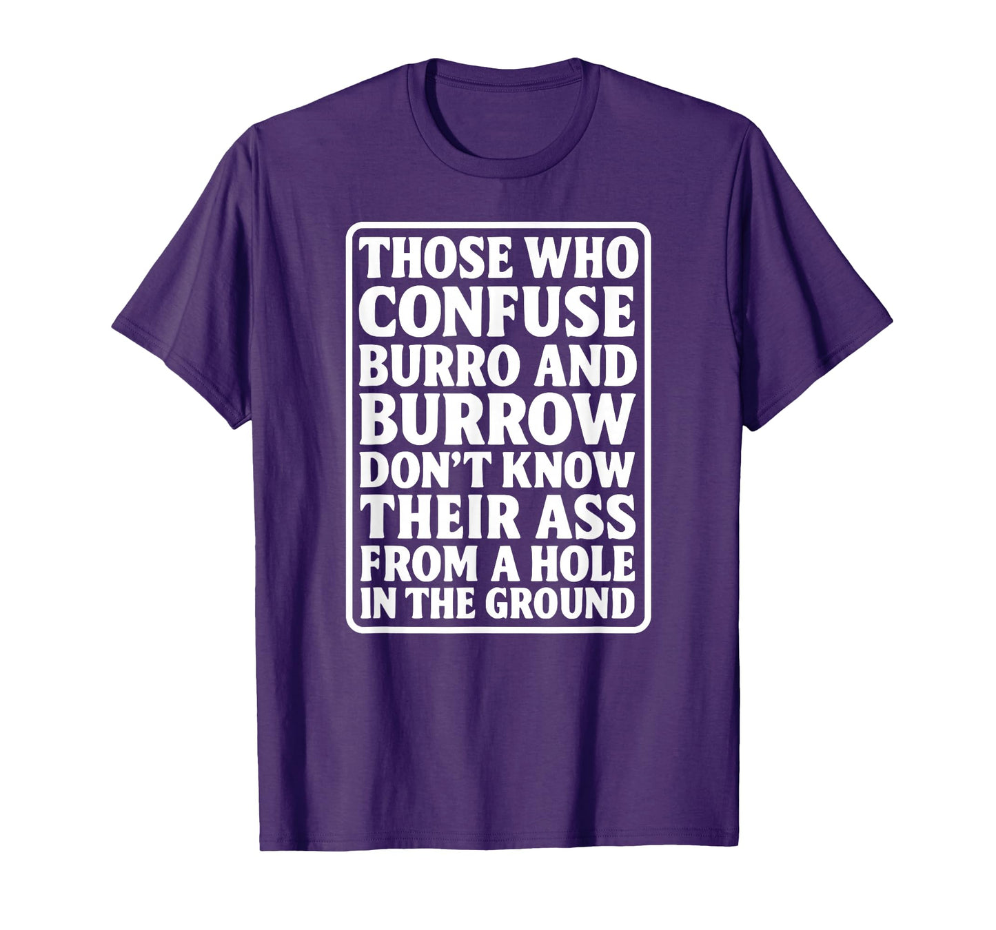 Funny Dad Joke Burro Burrow Pun Ass from Hole in The Ground T-Shirt