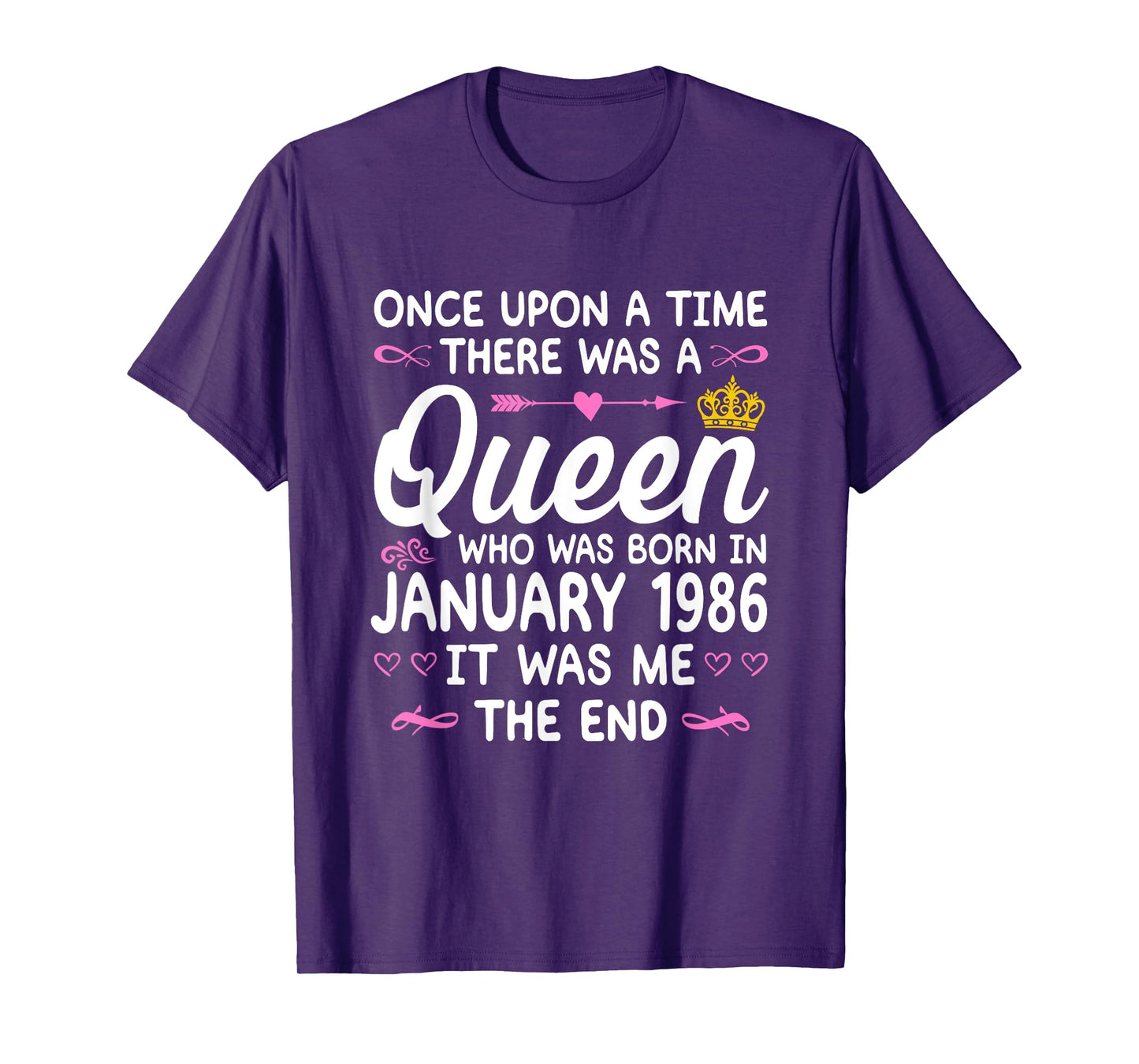 Once upon a Time there was a Queen. January 1986 Birthday T-Shirt
