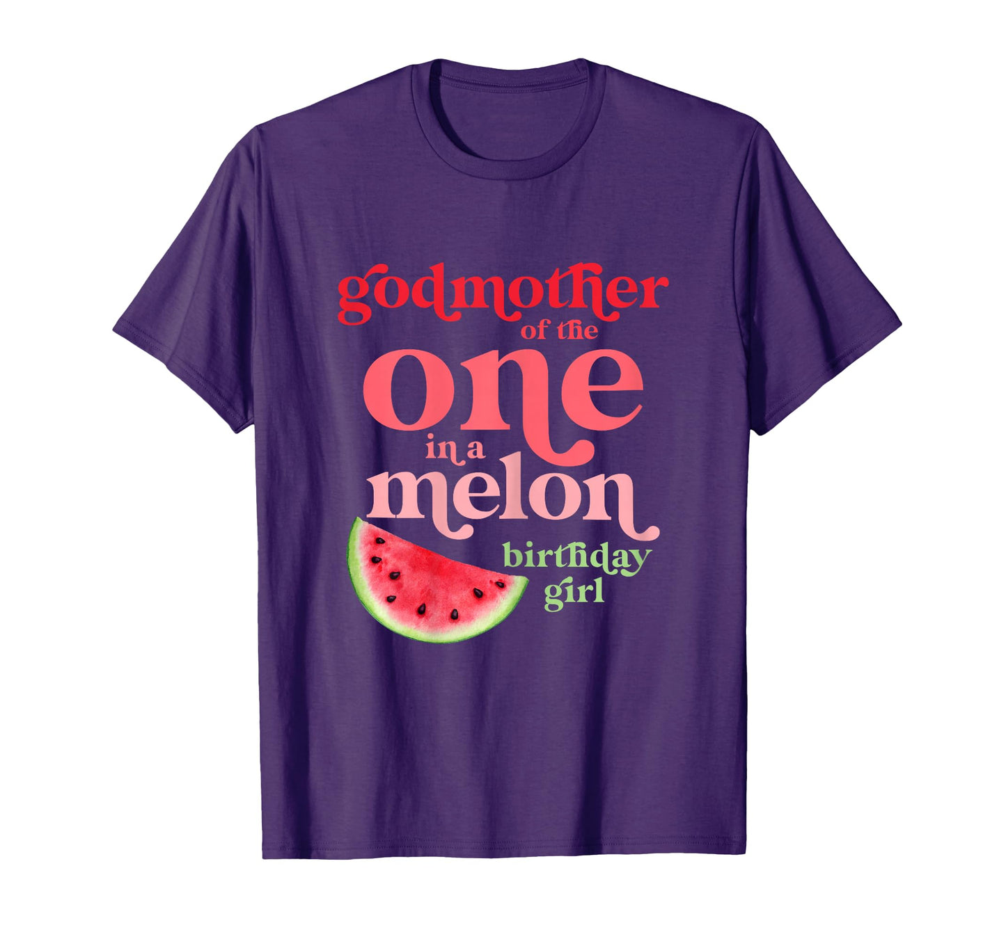 Godmother of One In A Melon Birthday Girl Watermelon First T-Shirt