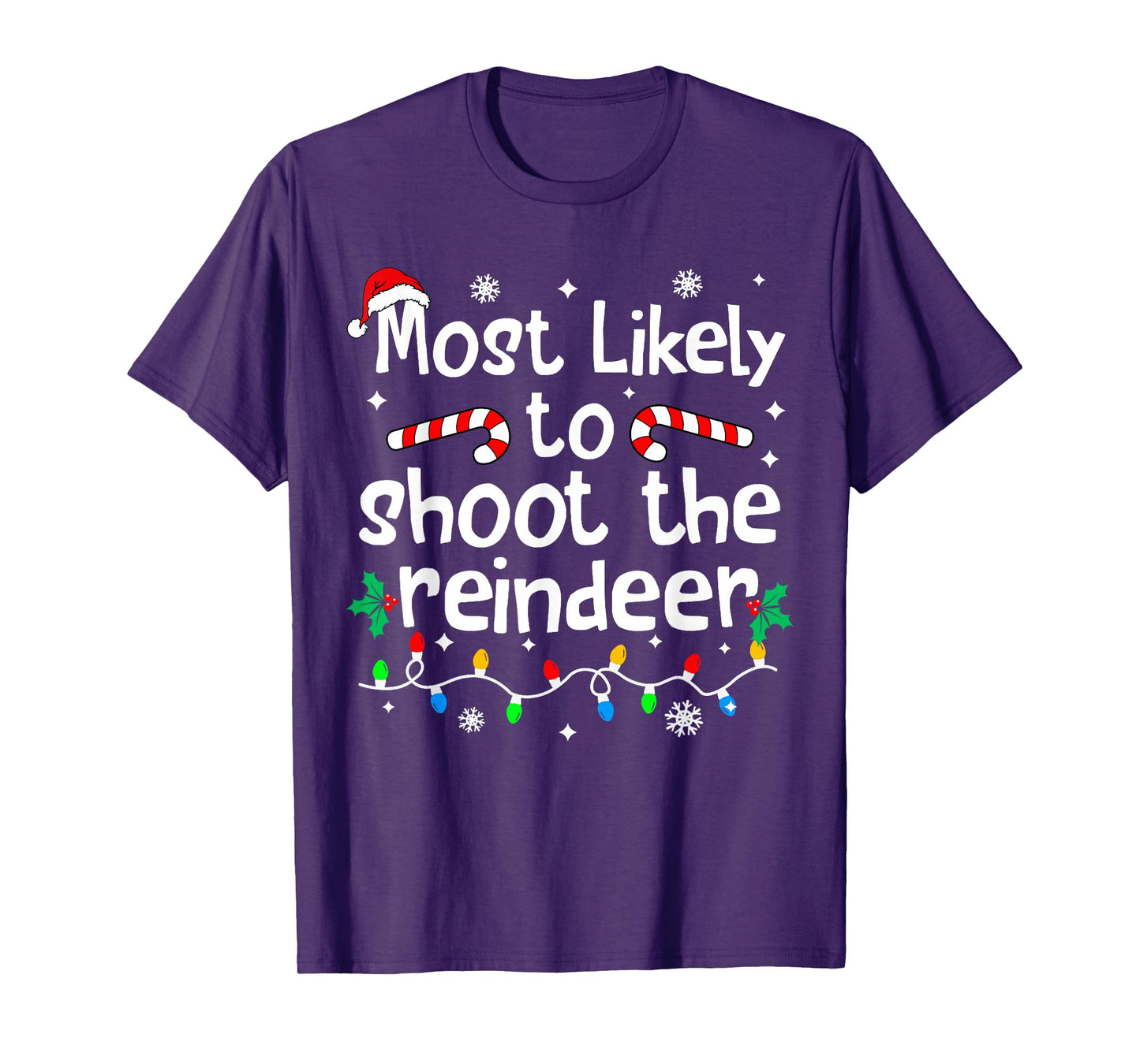 Most Likely to Shoot The Reindeer Christmas Matching Family T-Shirt