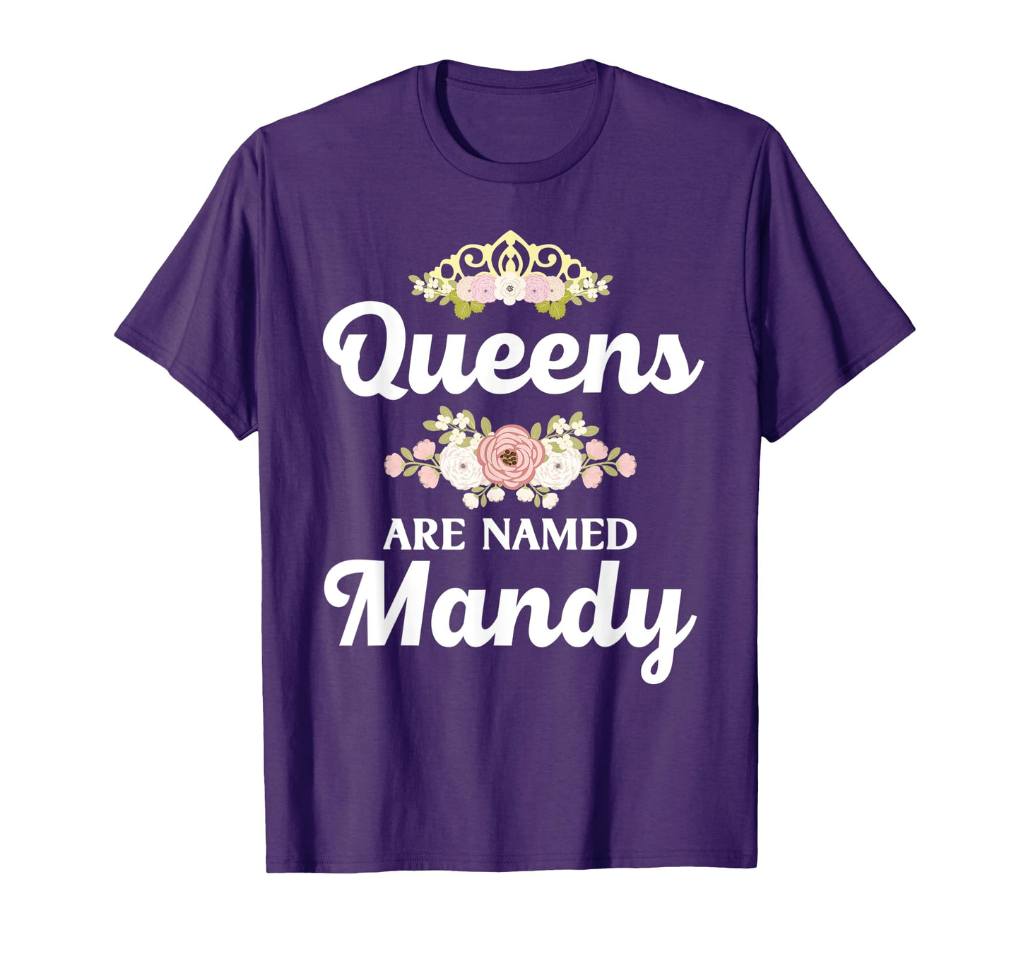 Queens Are Named MANDY Gift Personalized Funny Christmas T-Shirt