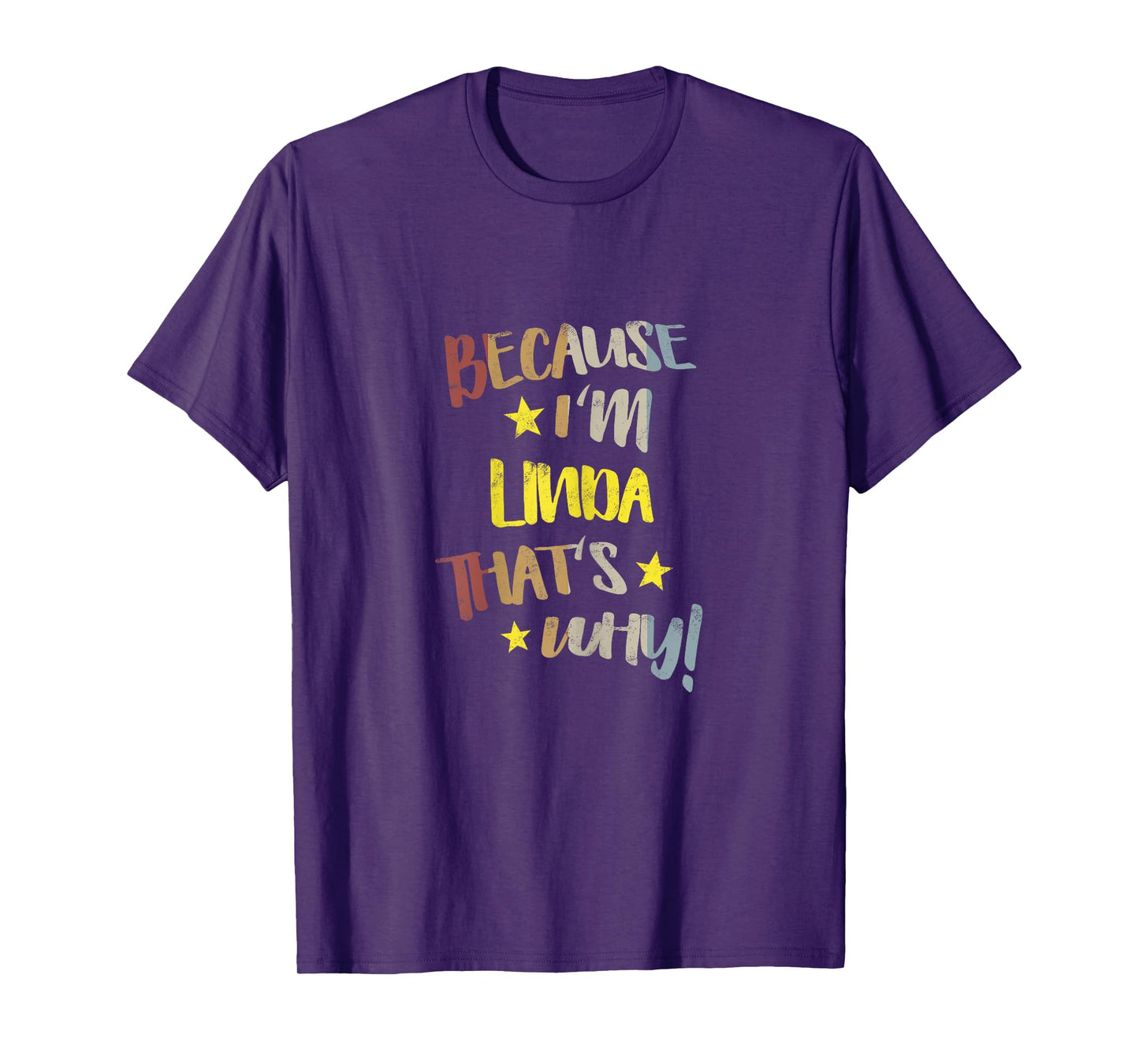Because I'm Linda That's Why Retro Vintage Name Gift T-Shirt