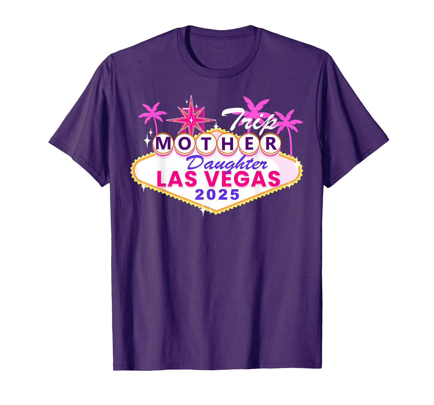 Mother Daughter Trip Las Vegas 2025 Mother Daughter Weekend T-Shirt