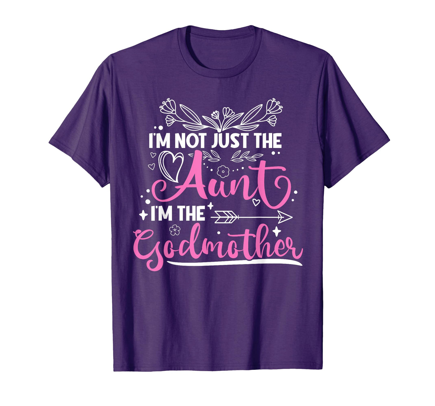 Not Only Aunt Also The GodMother T-Shirt