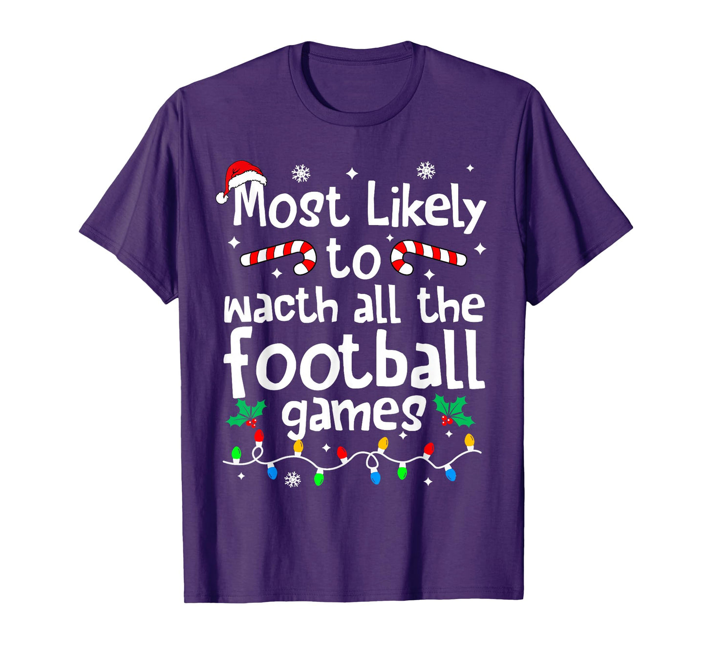 Most Likely to Watch All Football Games Christmas Matching T-Shirt