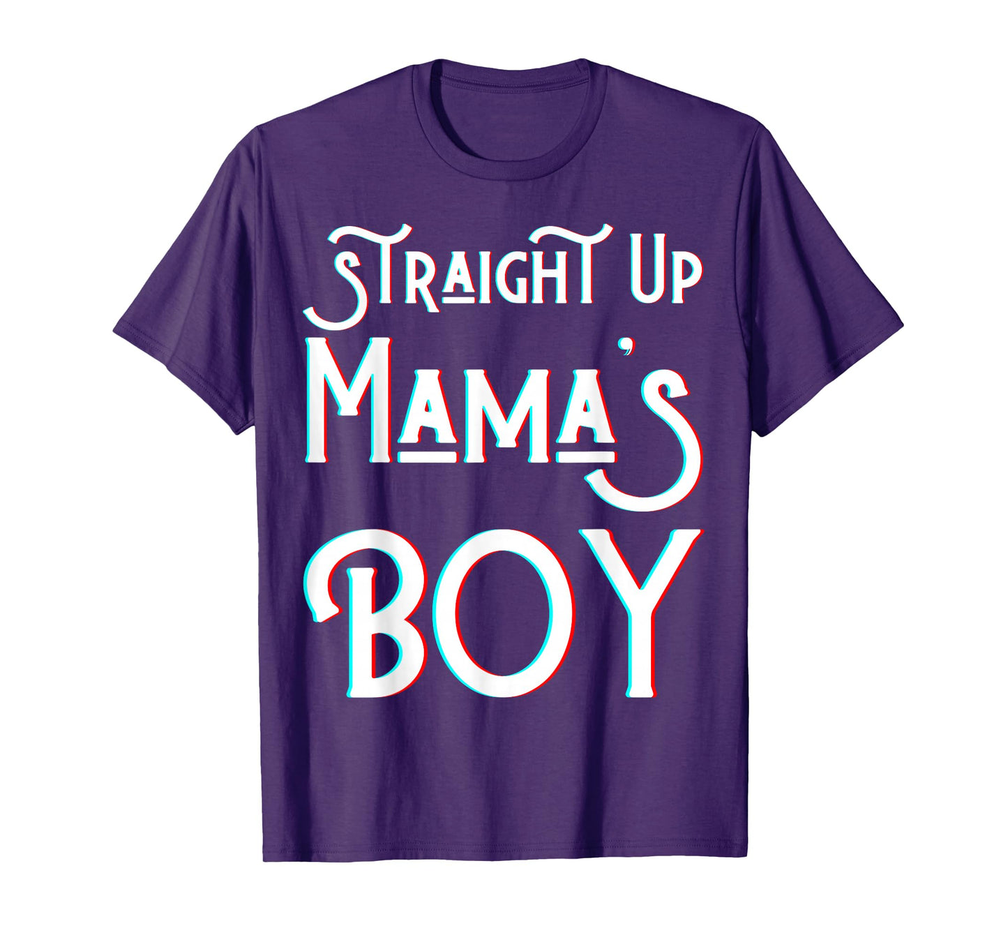 Straight Up Mama's Boy Mom Favorite Twin Funny Mama Boys Son T-Shirt