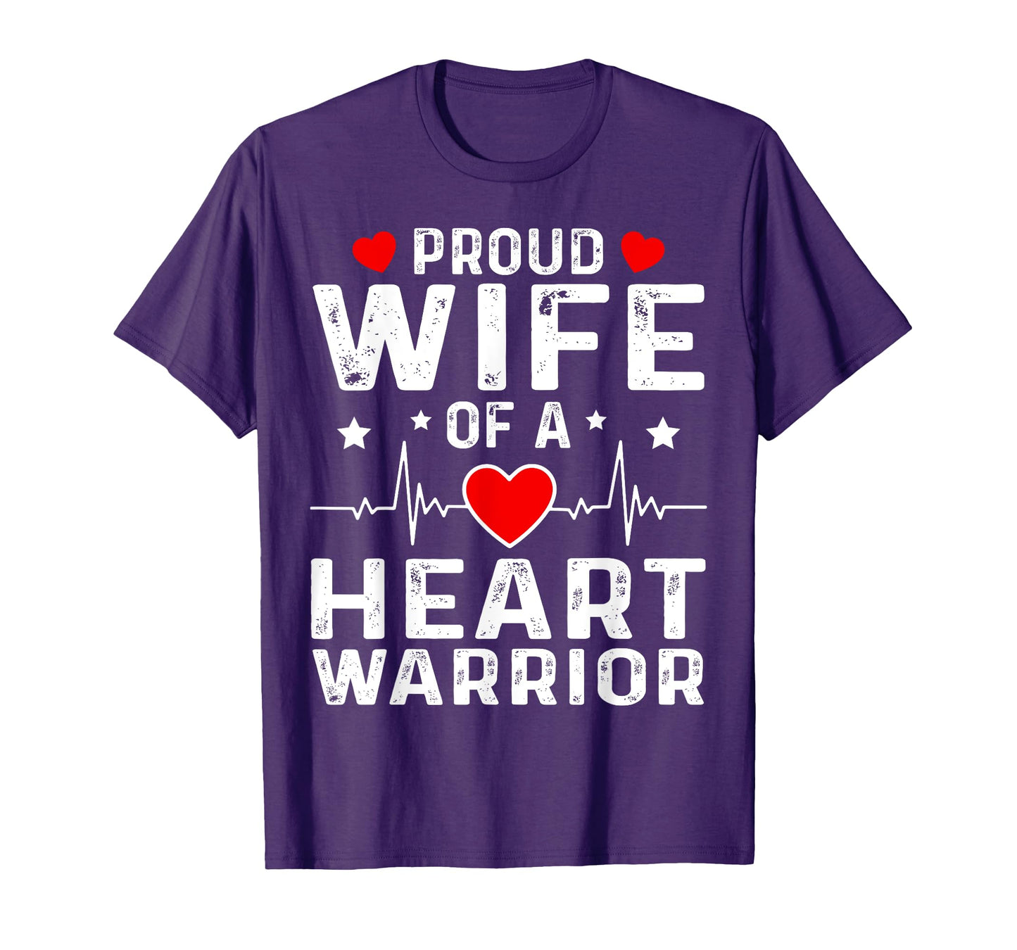 Proud Wife Of A Heart Warrior Strong Love Supportive Family T-Shirt