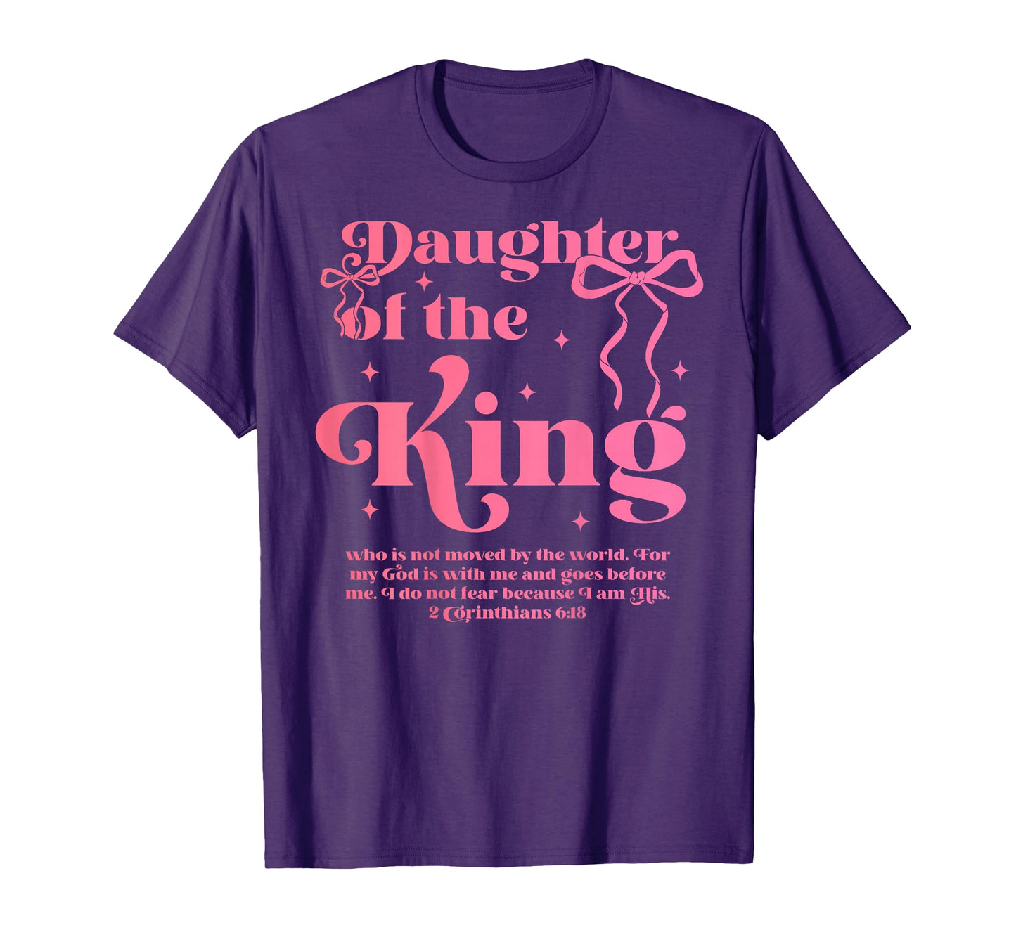Daughter Of The King Jesus Bow Christian Faith Over Fear T-Shirt
