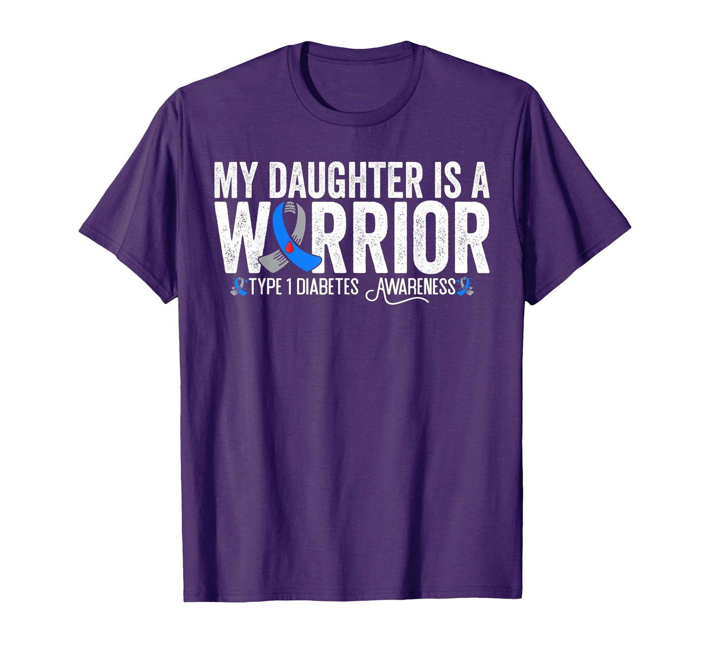 My Daughter Is A Warrior T1D Type 1 Diabetes Awareness T-Shirt