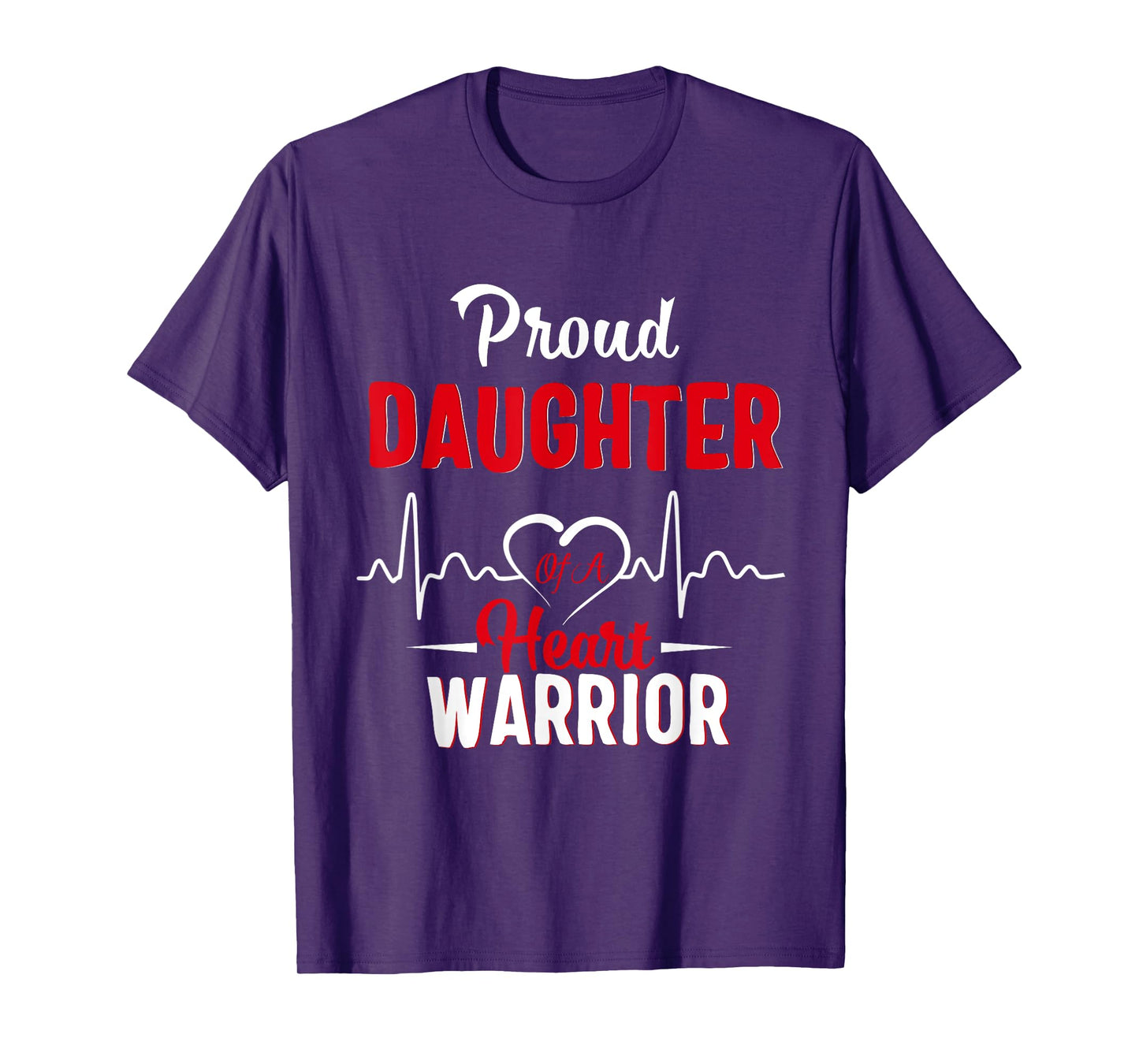 Proud Daughter of a Heart Warrior CHD Awareness gift T-Shirt