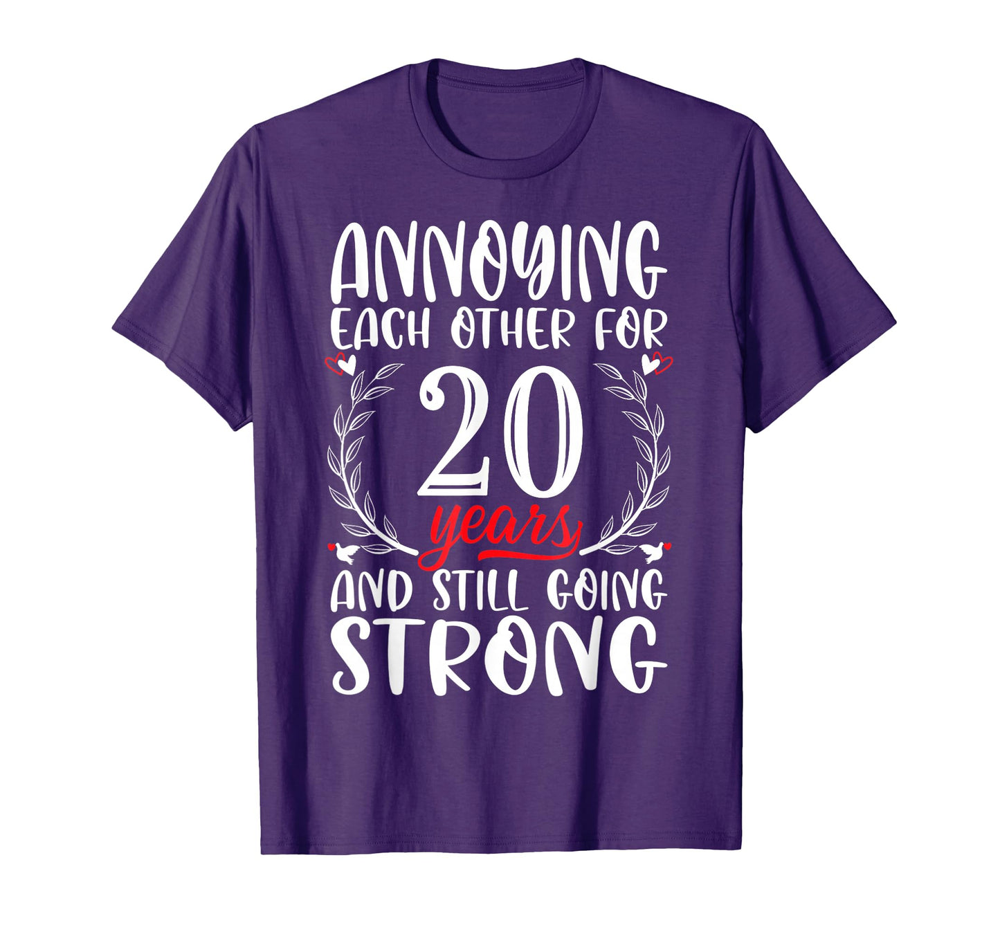 Annoying Each Other For 20 Years 20th Wedding Anniversary T-Shirt
