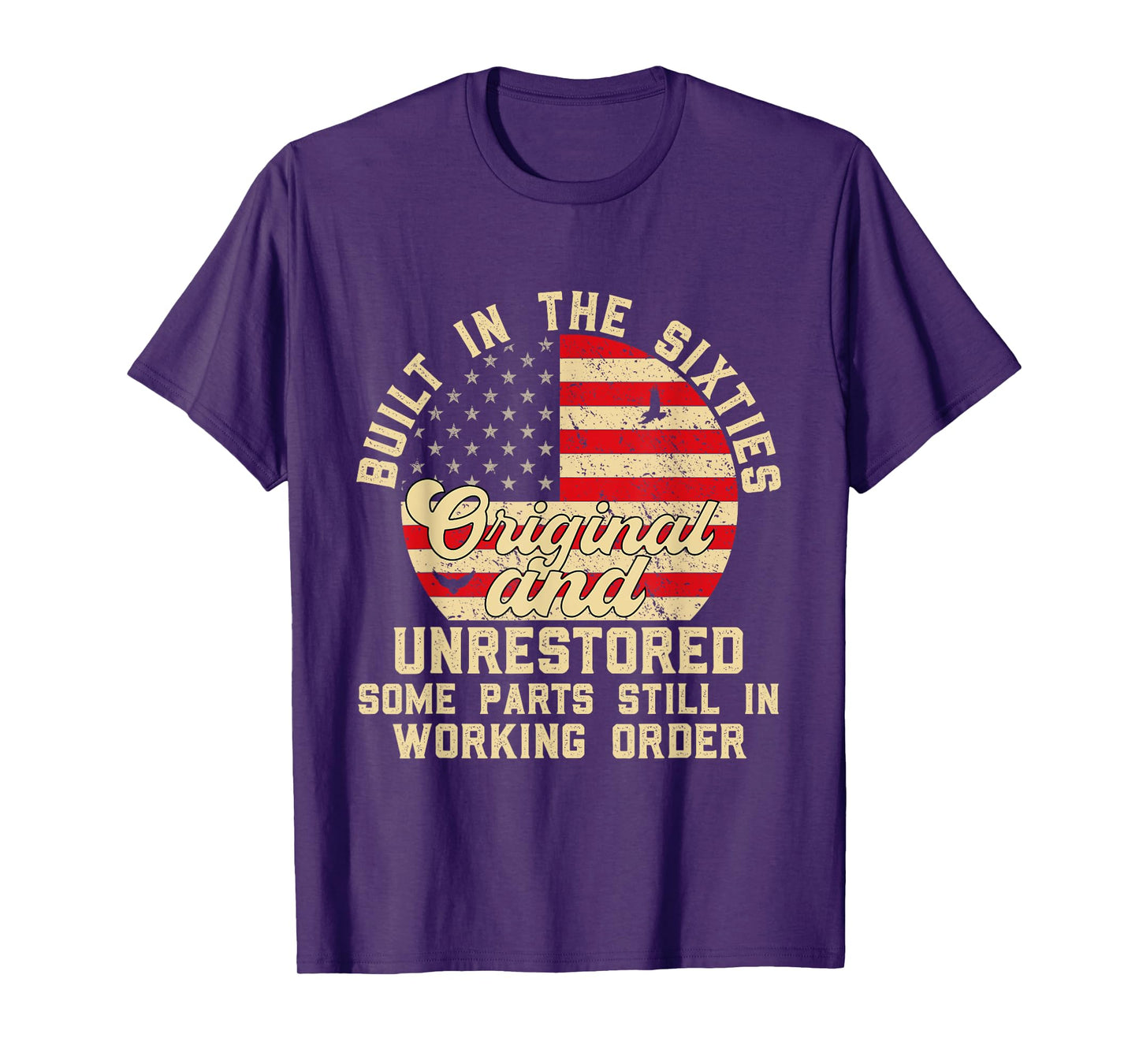 Built In The Sixties Original & unrestored 60s Birthday Men T-Shirt
