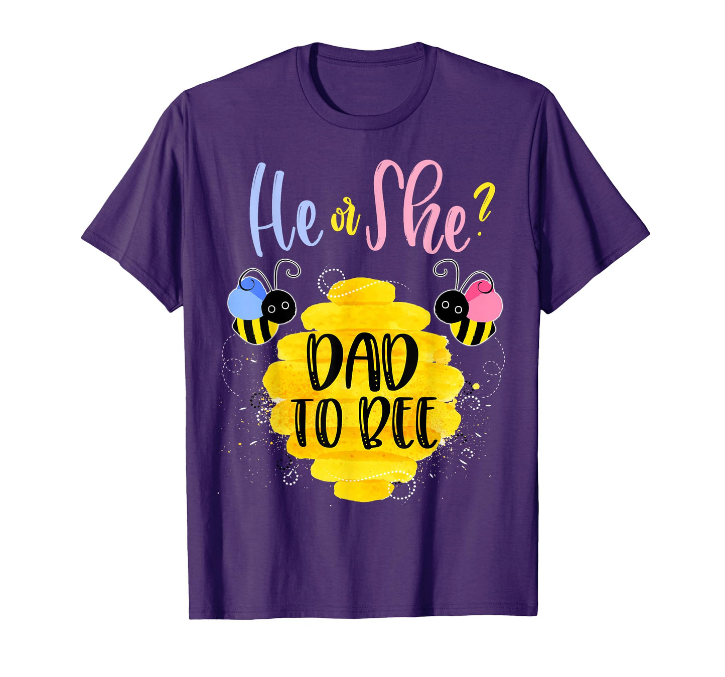 Gender Reveal What Will It Bee Shirt He or She Dad T-Shirt T-Shirt