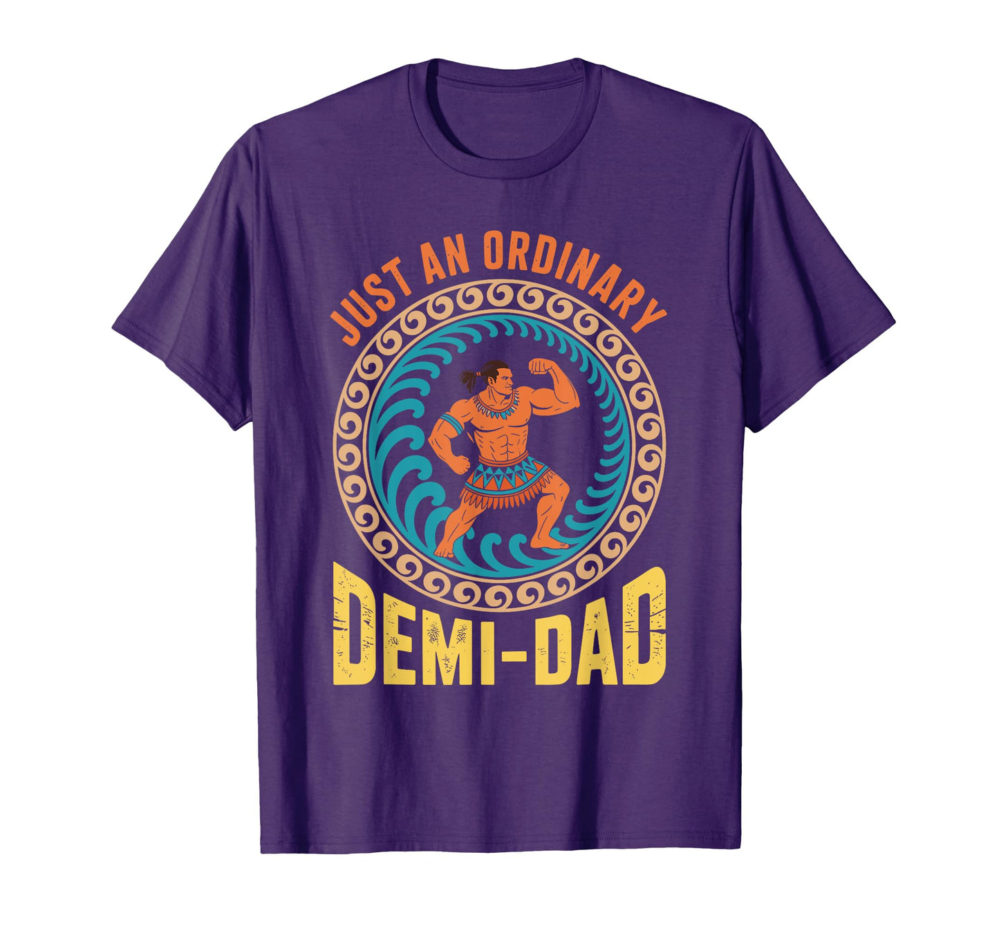 Just An Ordinary Demi Dad Funny Dad Daughter Father's Day T-Shirt