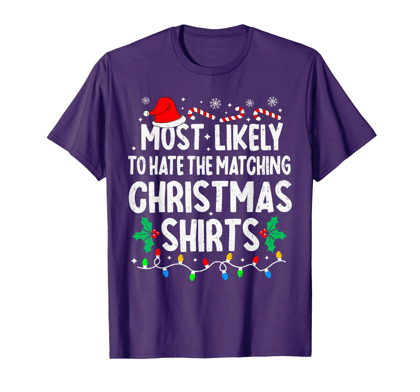 Most Likely to Hate The Matching Christmas Shirts Family T-Shirt