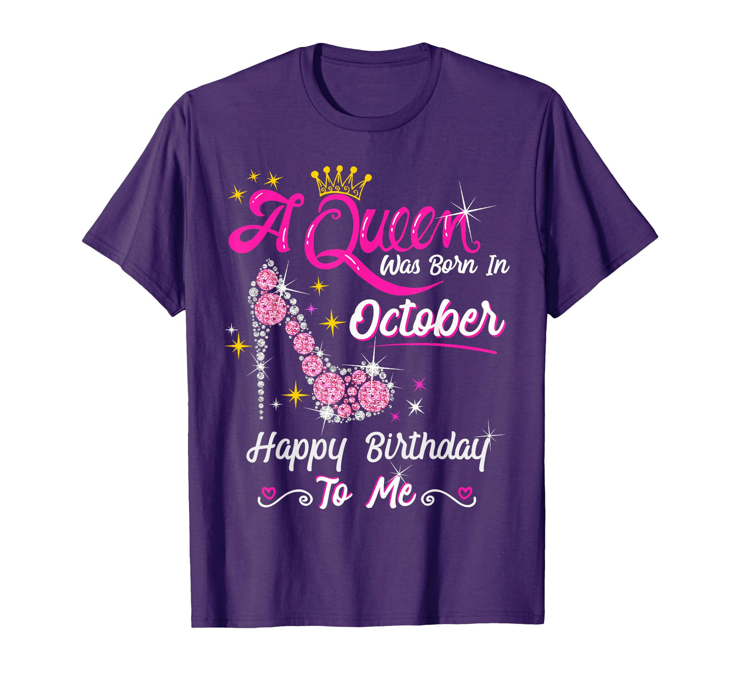 Queen was Born in October Cute Funny Happy Birthday Gift T-Shirt