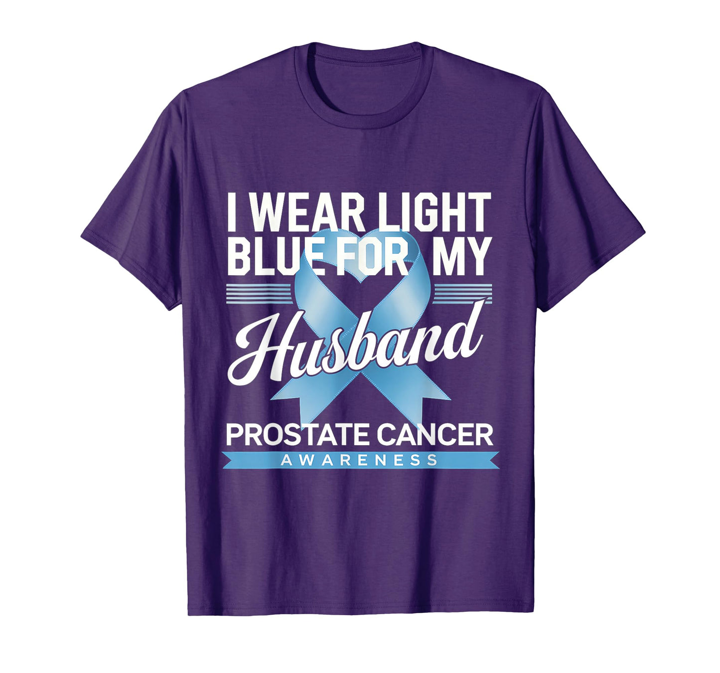 Light Blue Ribbon For My Husband Prostate Cancer Awareness T-Shirt