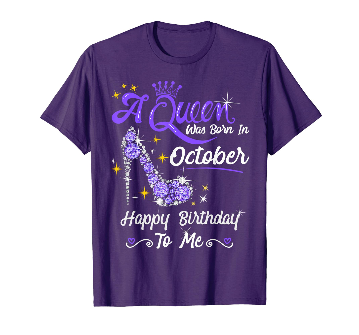 Queen was Born in October Cute Funny Happy Birthday Gift T-Shirt